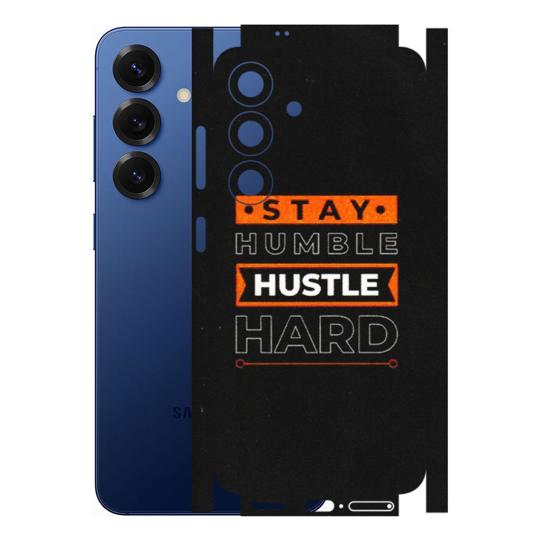 Samsung A/S Series Phone Skins (All Models) - Stay Humble Stay Hard - Matte Finish (M-48) Samsung Galaxy S25 (5G)