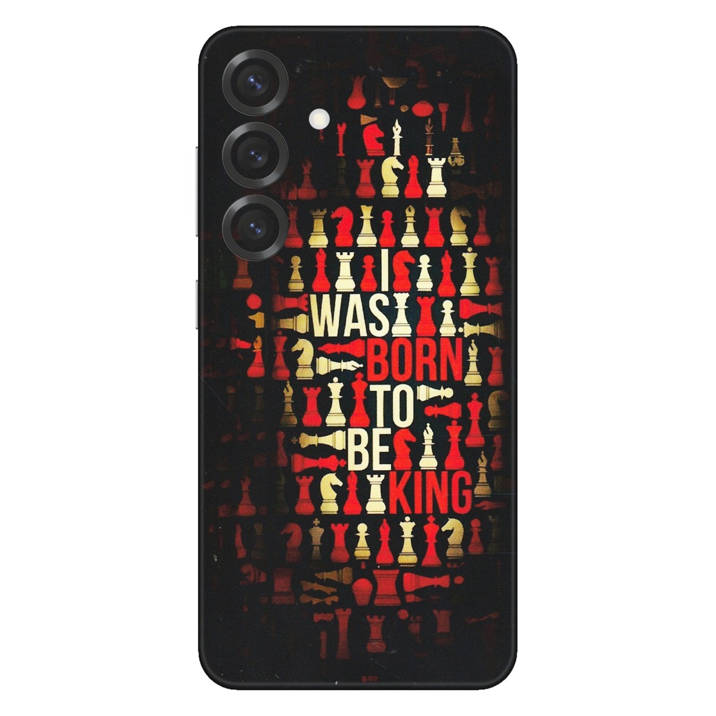 Samsung A/S Series Phone Skins (All Models) - Born To Be King - Matte Finish (M-73) Samsung Galaxy S25 Plus