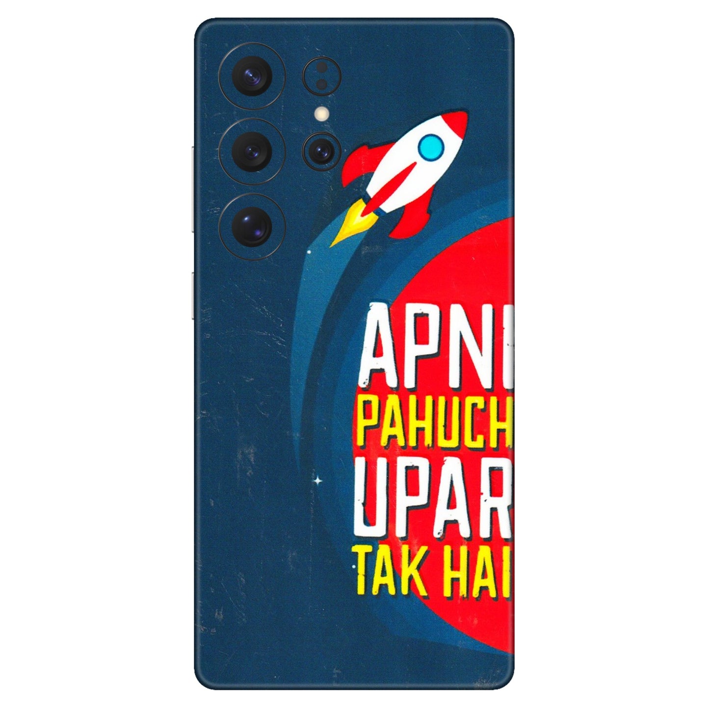 Samsung A/S Series Phone Skins (All Models) - Apni Pahuch Upar Tak Hai - 3D Embossed Finish (L-276) Samsung Galaxy S25 Ultra (5G)