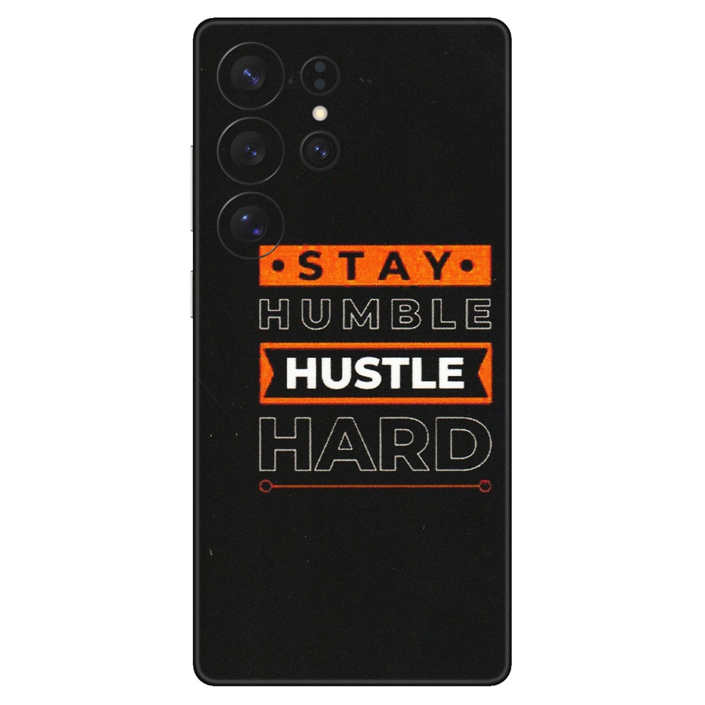 Samsung A/S Series Phone Skins (All Models) - Stay Humble Stay Hard - Matte Finish (M-48) Samsung Galaxy S25 Ultra (5G)