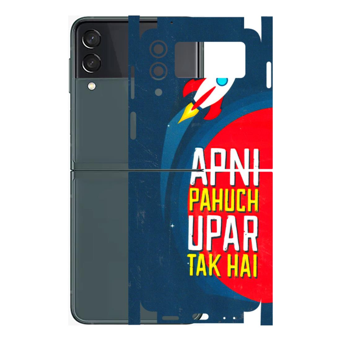 Samsung M/F/Note/Flip and C Phone Skins (All Models) - Apni Pahuch Upar Tak Hai - 3D Embossed Finish (L-276) Samsung Galaxy Z Flip 3 (5G)