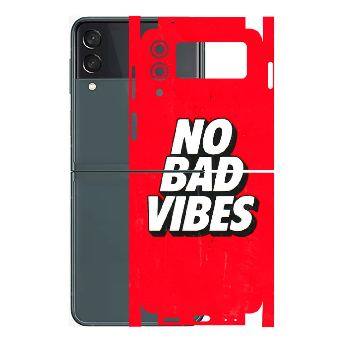 Samsung M/F/Note/Flip and C Phone Skins (All Models) - No Bad Vibes - 3D Embossed Finish (L-280) Samsung Galaxy Z Flip 3 (5G)