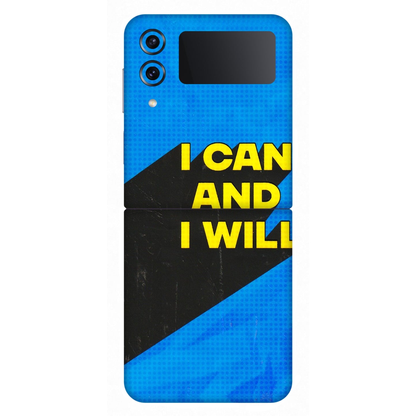 Samsung M/F/Note/Flip and C Phone Skins (All Models) - I Can And I Will - 3D Embossed Finish (L-281) Samsung Galaxy Z Flip 4