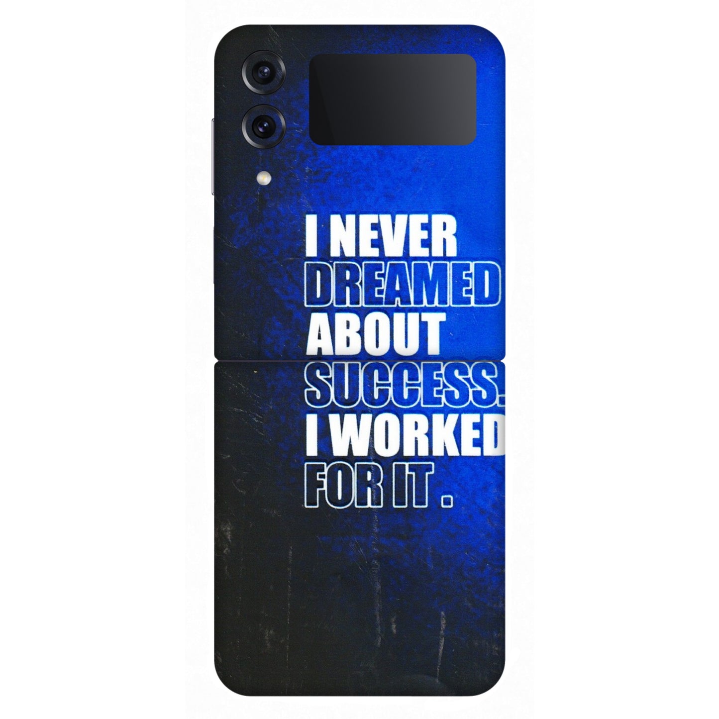 Samsung M/F/Note/Flip and C Phone Skins (All Models) - I Never Dreamed About Success - 3D Embossed Finish (L-283) Samsung Galaxy Z Flip 4
