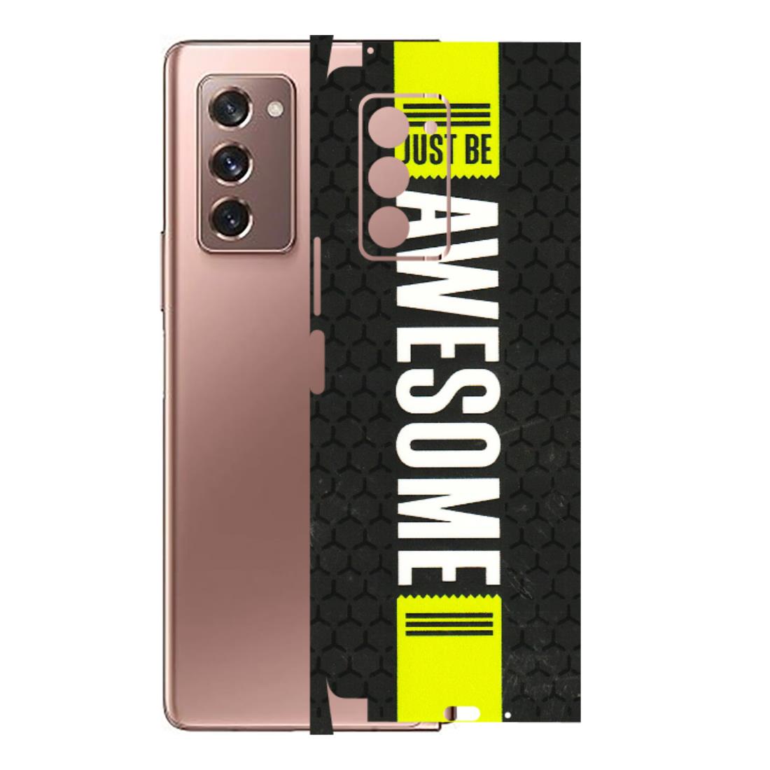 Samsung M/F/Note/Flip and C Phone Skins (All Models) - Just Be Awesome - 3D Embossed Finish (L-101) Samsung Galaxy Z Fold 2