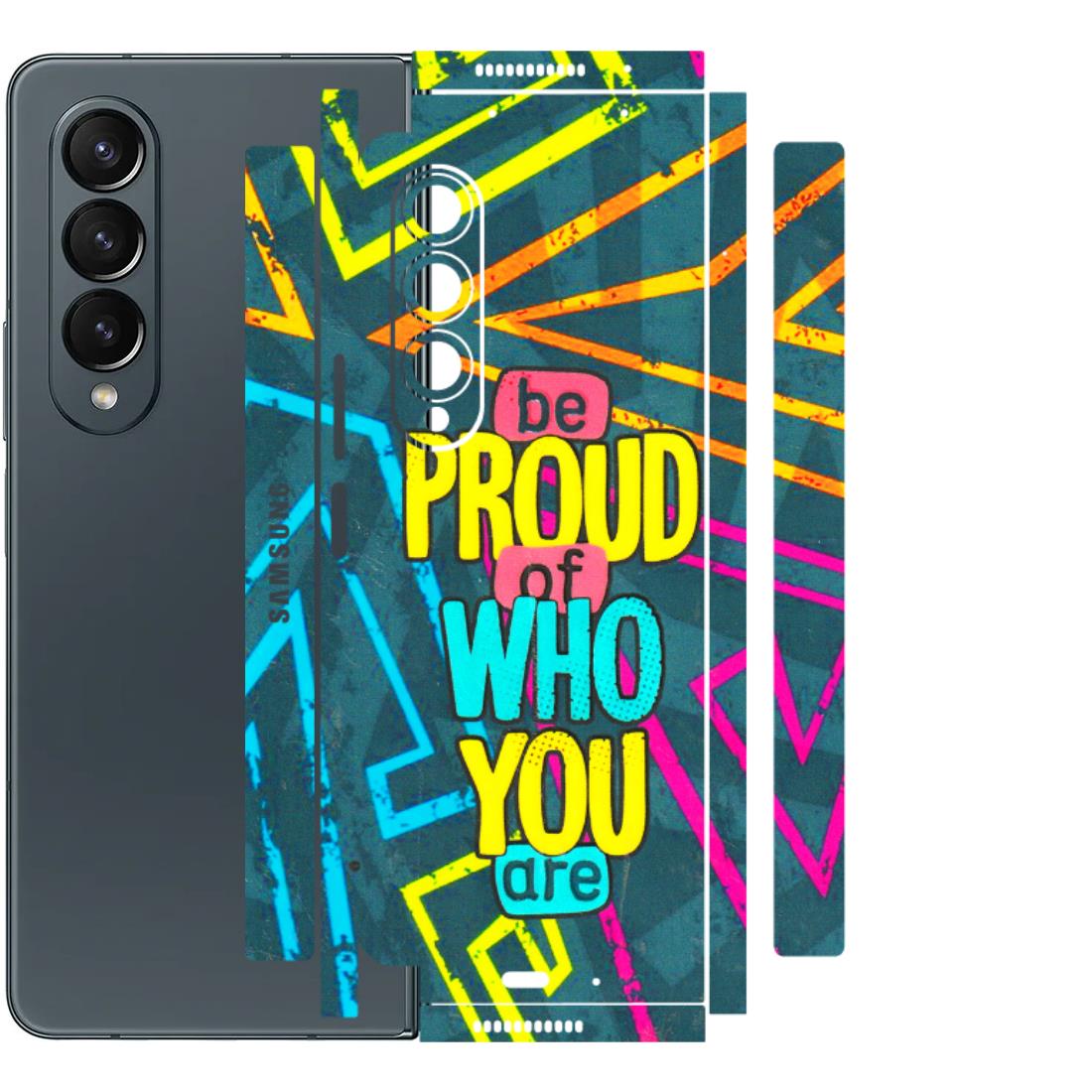 Samsung M/F/Note/Flip and C Phone Skins (All Models) - Be Proud Of Who You Are - 3D Embossed Finish (L-277) Samsung Galaxy Z Fold 4