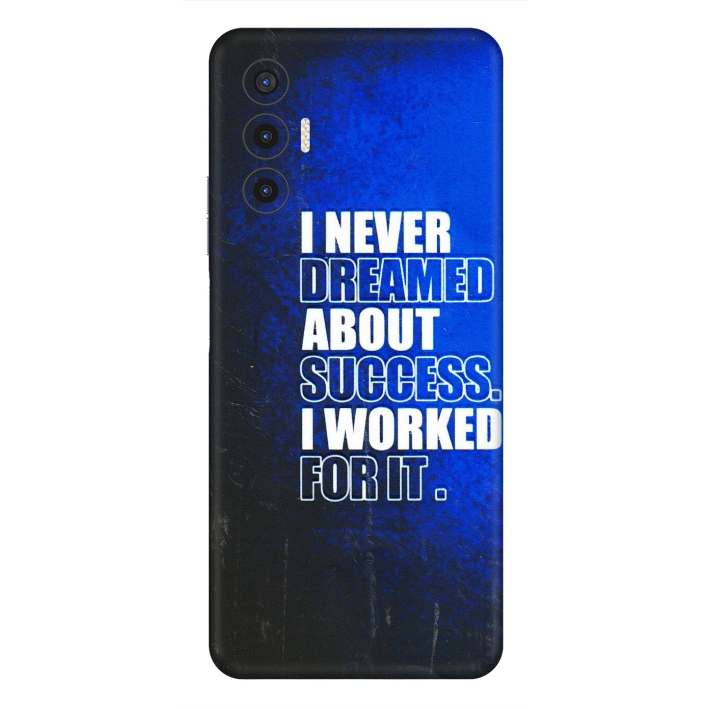 Tecno Phone Skins (All Models) - I Never Dreamed About Success - 3D Embossed Finish (L-283) Tecno Pova 3
