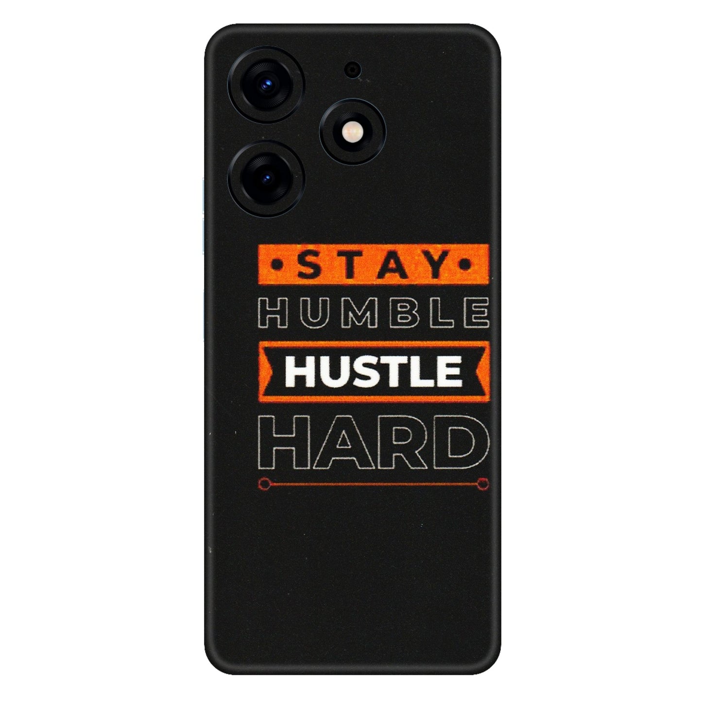 Tecno Phone Skins (All Models) - Stay Humble Stay Hard - Matte Finish (M-48) Tecno Spark 10 PRO