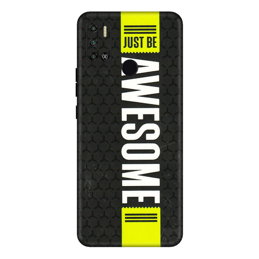 Tecno Phone Skins (All Models) - Just Be Awesome - 3D Embossed Finish (L-101) Tecno Spark 6 AIR