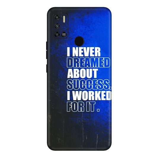 Tecno Phone Skins (All Models) - I Never Dreamed About Success - 3D Embossed Finish (L-283) Tecno Spark 6 AIR