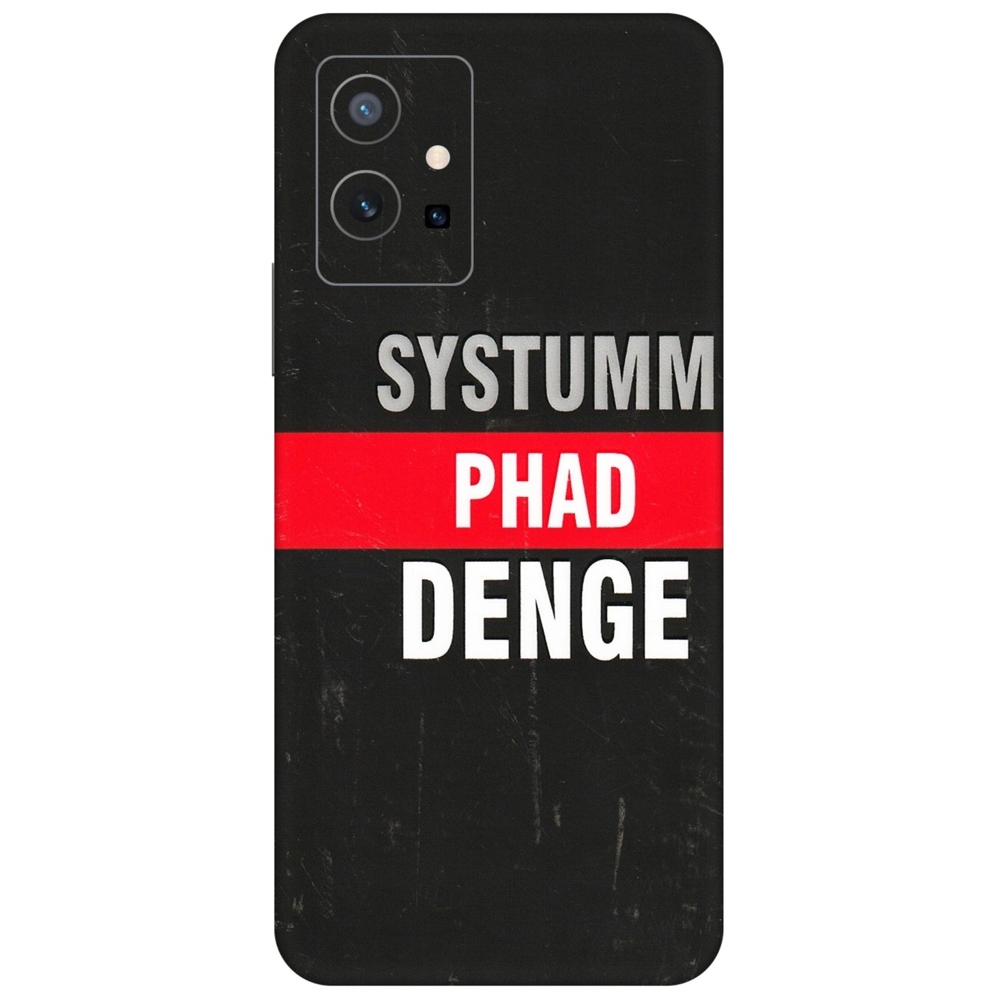 VIVO Z/V/X/T/U/S Series Phone Skins (All Models) - Systumm Phad Denge - 3D Embossed Finish (L-278) Vivo T1 (5G)