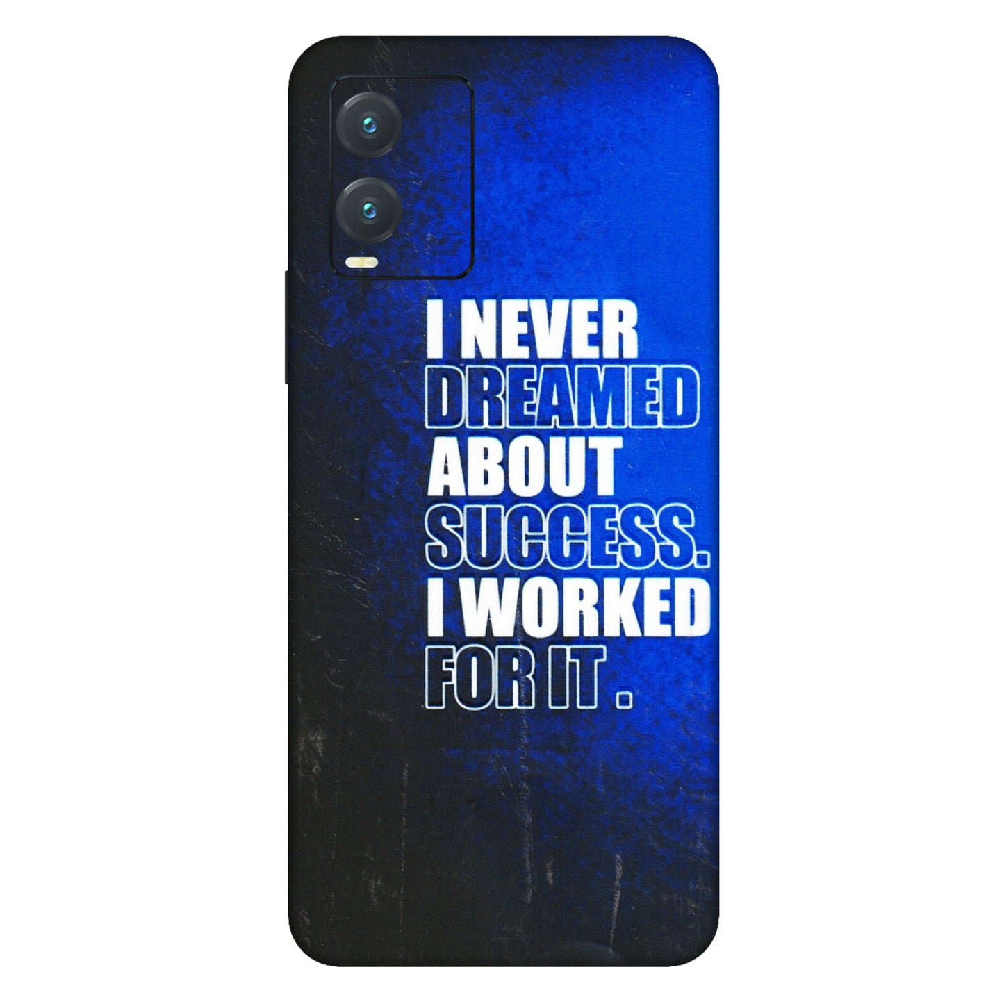 VIVO Z/V/X/T/U/S Series Phone Skins (All Models) - I Never Dreamed About Success - 3D Embossed Finish (L-283) Vivo T1X