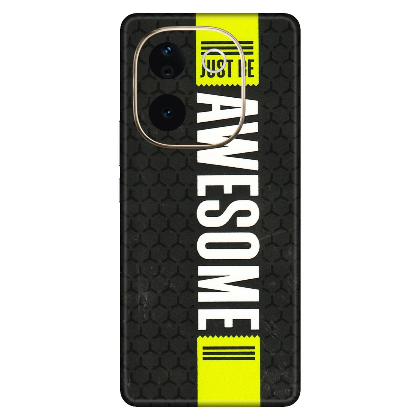 VIVO Z/V/X/T/U/S Series Phone Skins (All Models) - Just Be Awesome - 3D Embossed Finish (L-101) Vivo T3 Pro (5G)
