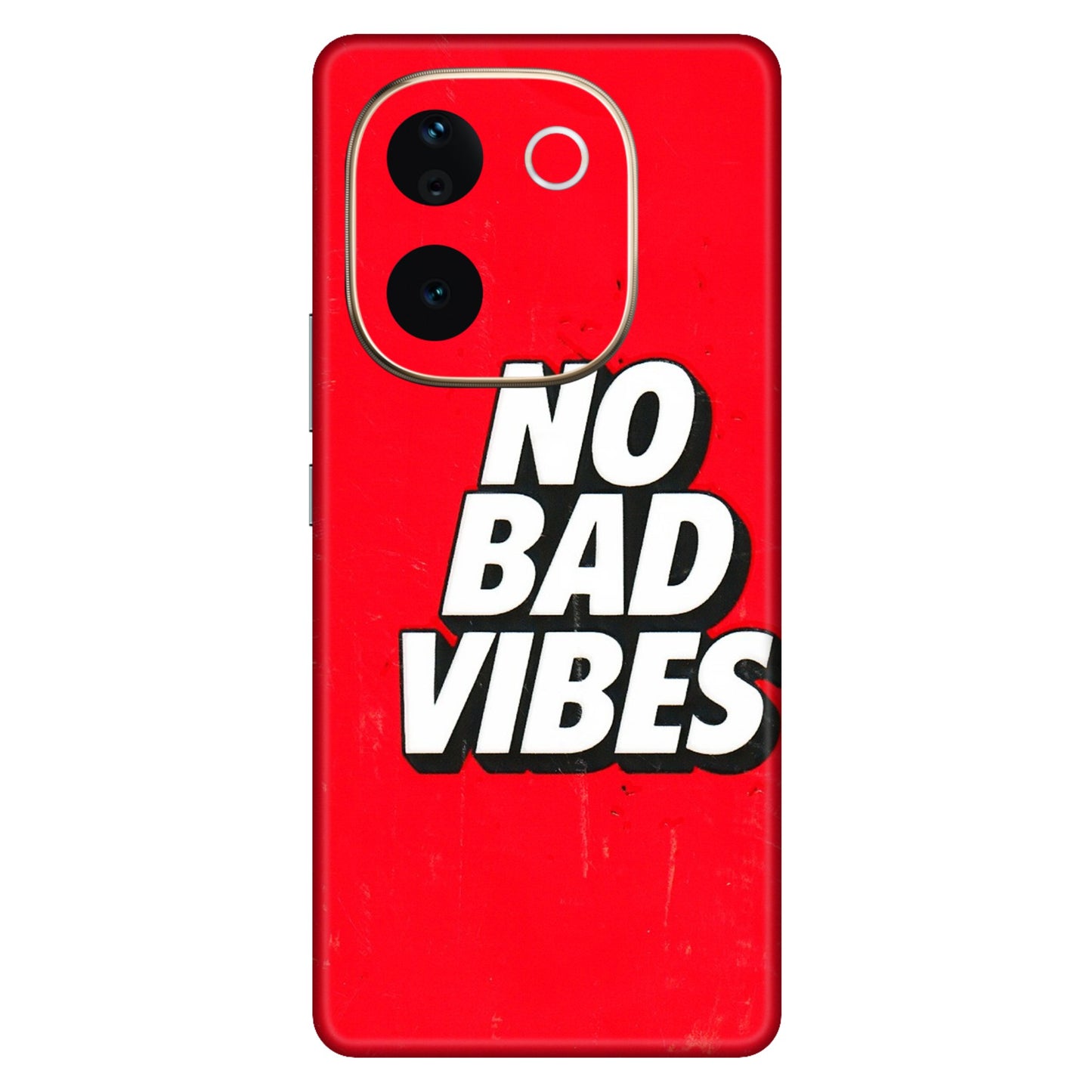 VIVO Z/V/X/T/U/S Series Phone Skins (All Models) - No Bad Vibes - 3D Embossed Finish (L-280) Vivo T3 Pro (5G)