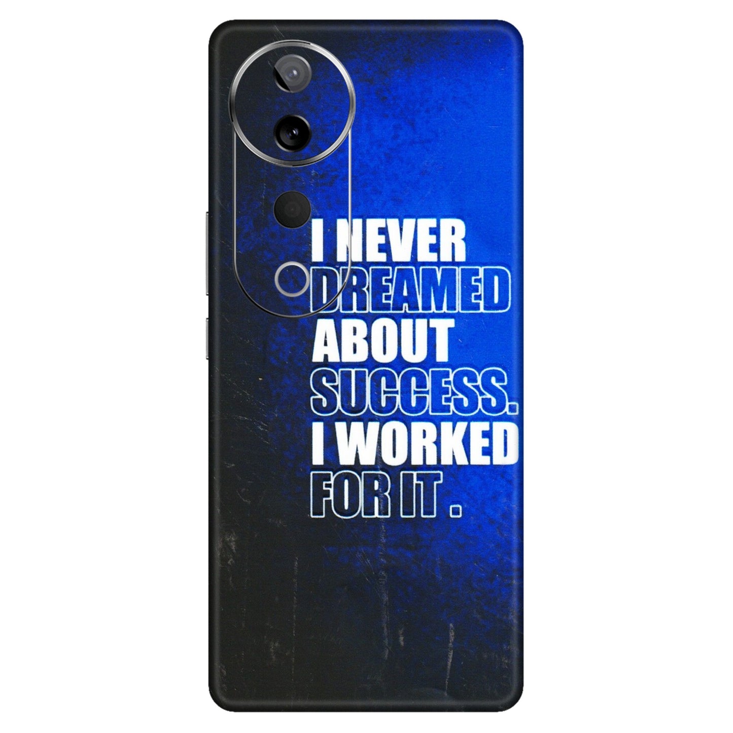 VIVO Z/V/X/T/U/S Series Phone Skins (All Models) - I Never Dreamed About Success - 3D Embossed Finish (L-283) Vivo T3 Ultra (5G)