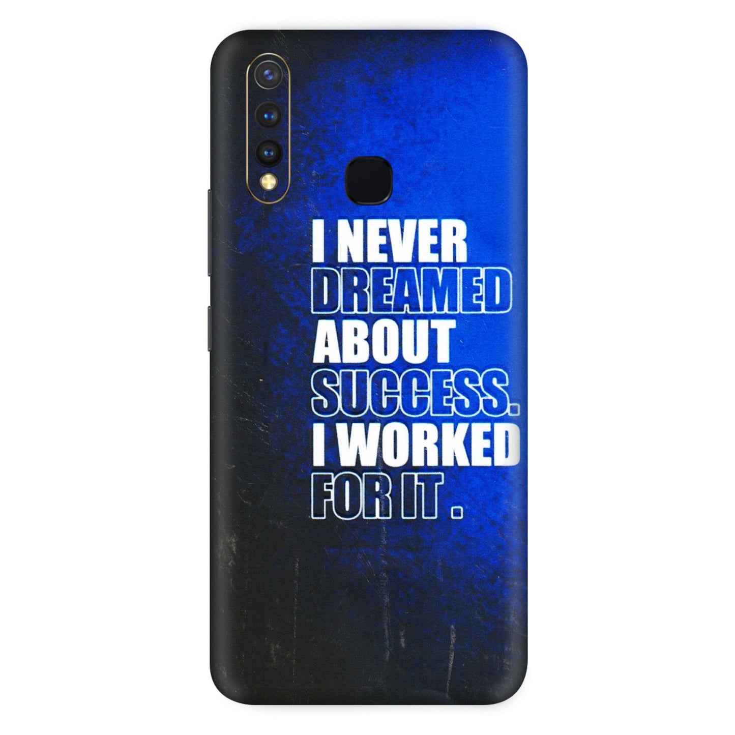 VIVO Z/V/X/T/U/S Series Phone Skins (All Models) - I Never Dreamed About Success - 3D Embossed Finish (L-283) Vivo U20