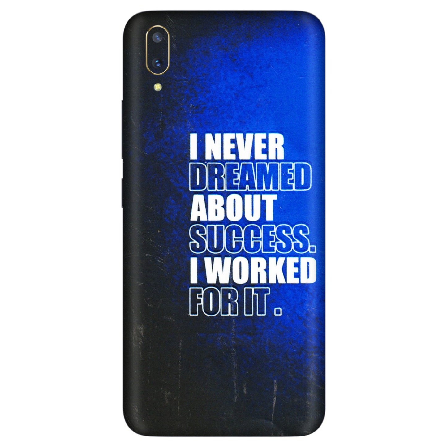 VIVO Z/V/X/T/U/S Series Phone Skins (All Models) - I Never Dreamed About Success - 3D Embossed Finish (L-283) Vivo V11 Pro