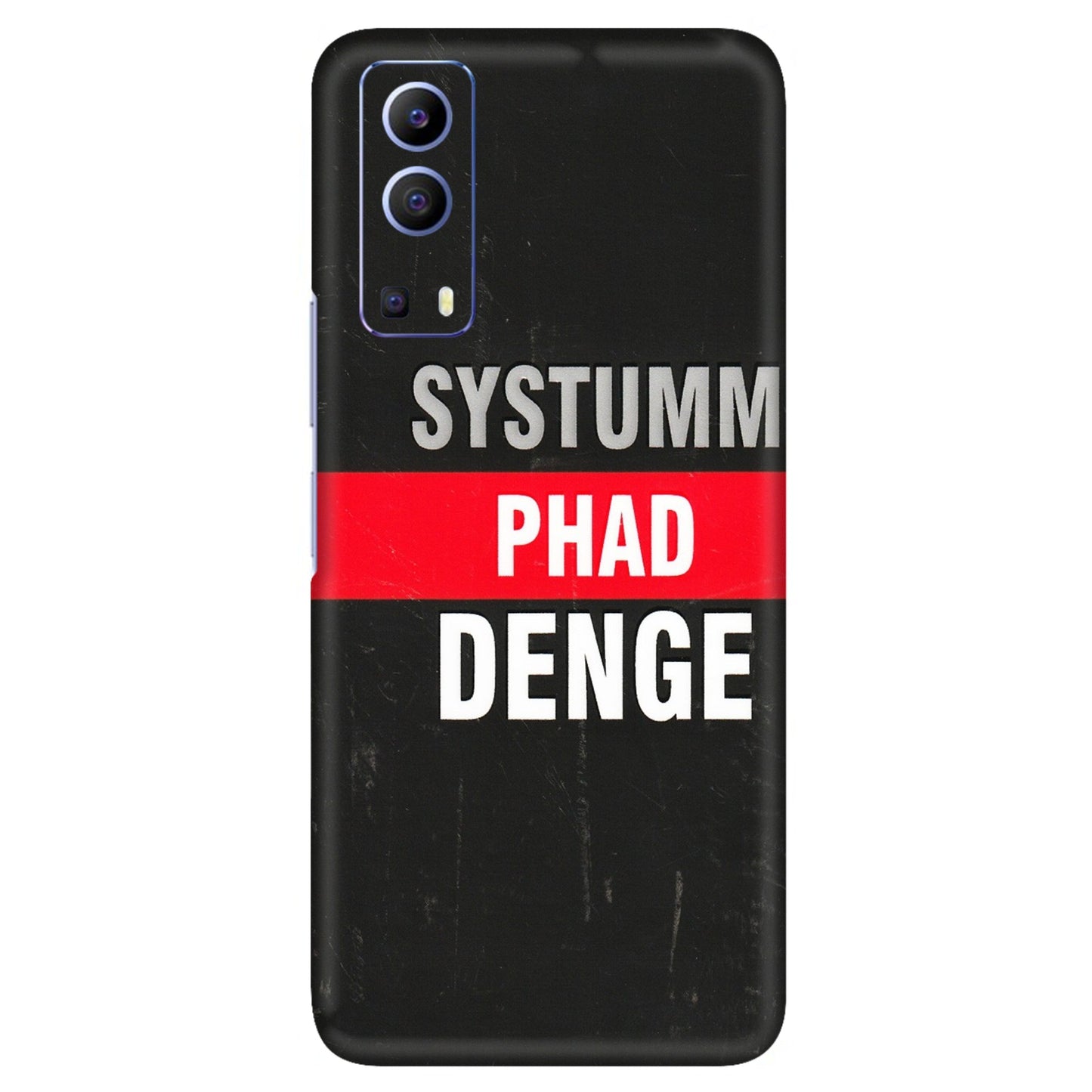 VIVO Z/V/X/T/U/S Series Phone Skins (All Models) - Systumm Phad Denge - 3D Embossed Finish (L-278) Vivo V21e (5G)