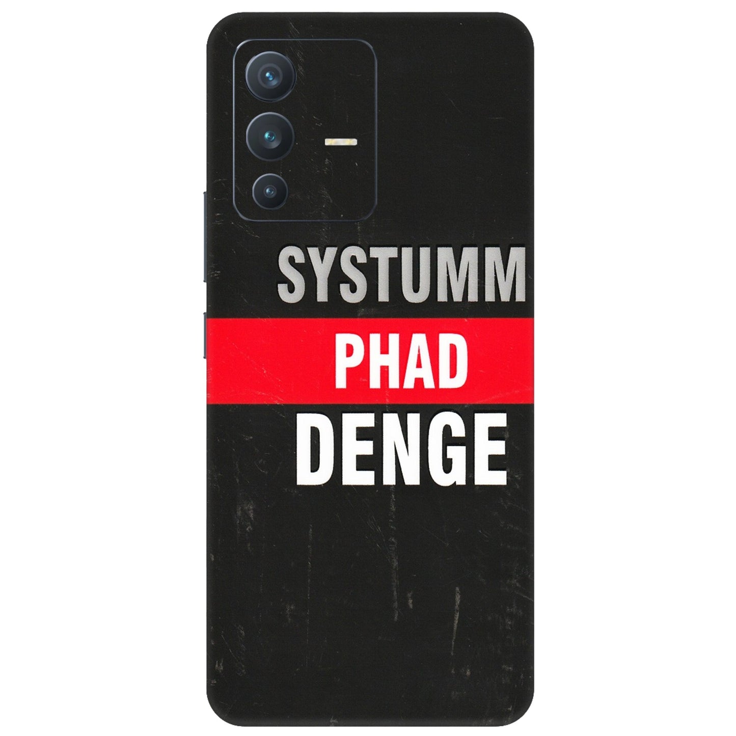 VIVO Z/V/X/T/U/S Series Phone Skins (All Models) - Systumm Phad Denge - 3D Embossed Finish (L-278) Vivo V23 (5G)