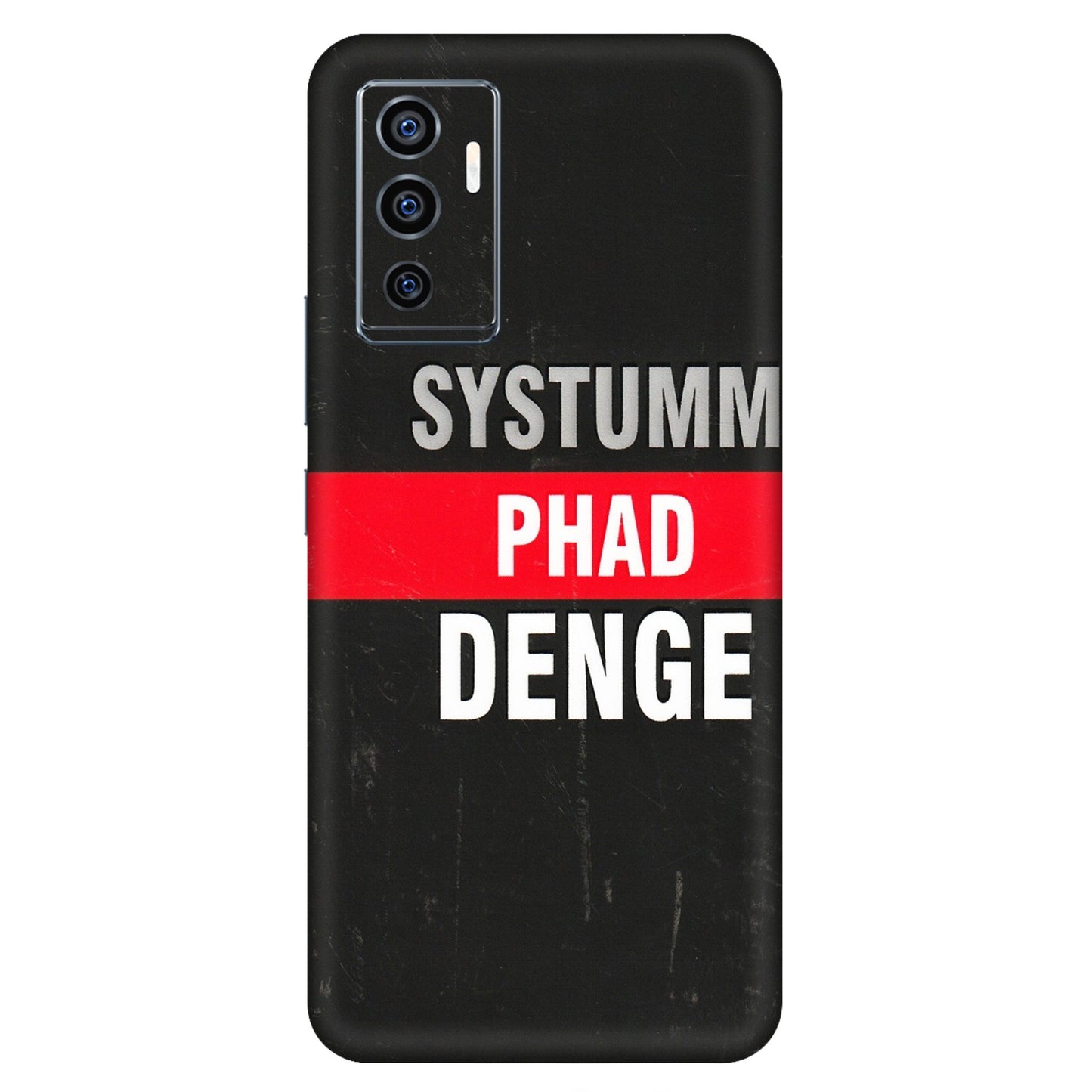 VIVO Z/V/X/T/U/S Series Phone Skins (All Models) - Systumm Phad Denge - 3D Embossed Finish (L-278) Vivo V23e (5G)