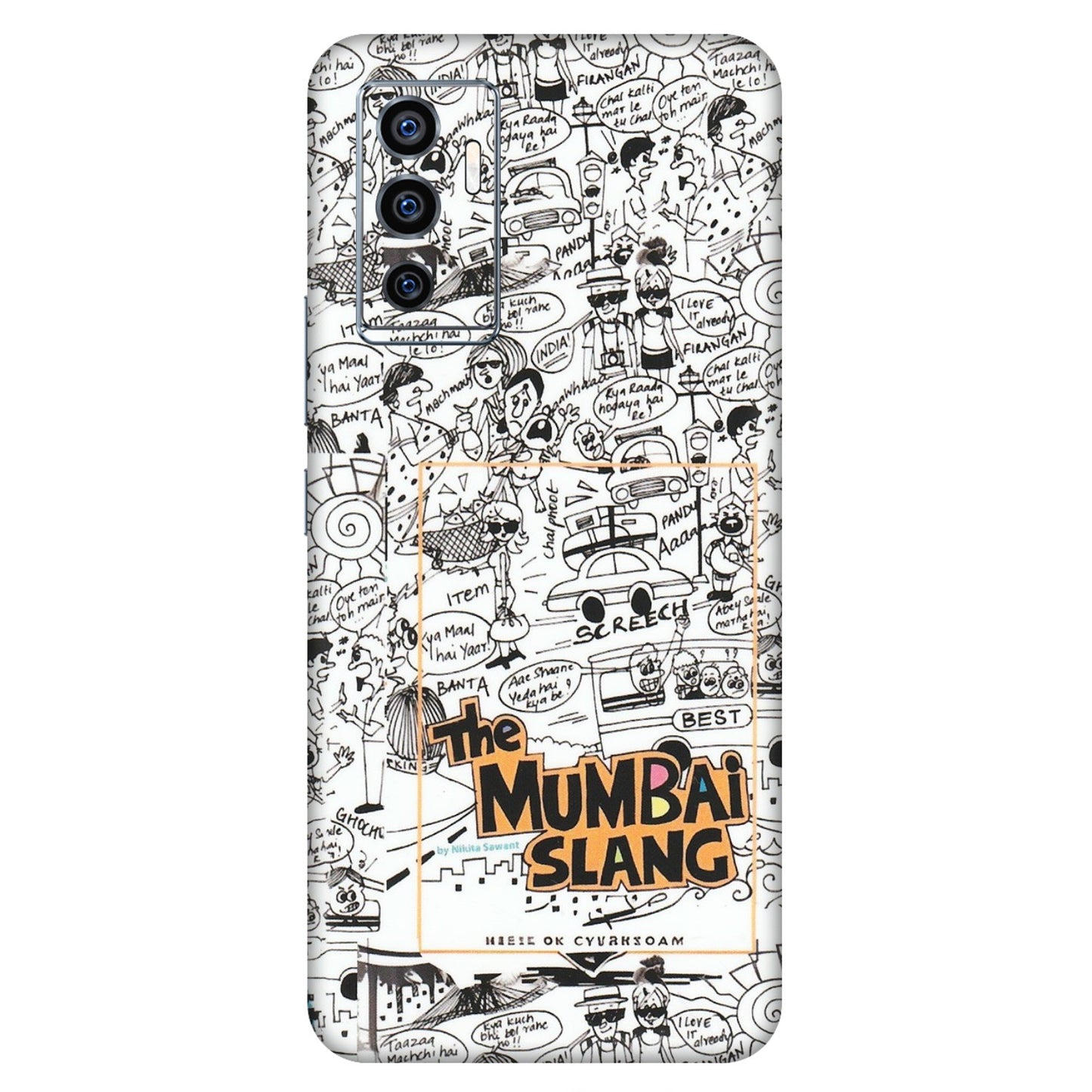 VIVO Z/V/X/T/U/S Series Phone Skins (All Models) - The Mumbai Slang - Matte Finish (M-142) Vivo V23e (5G)