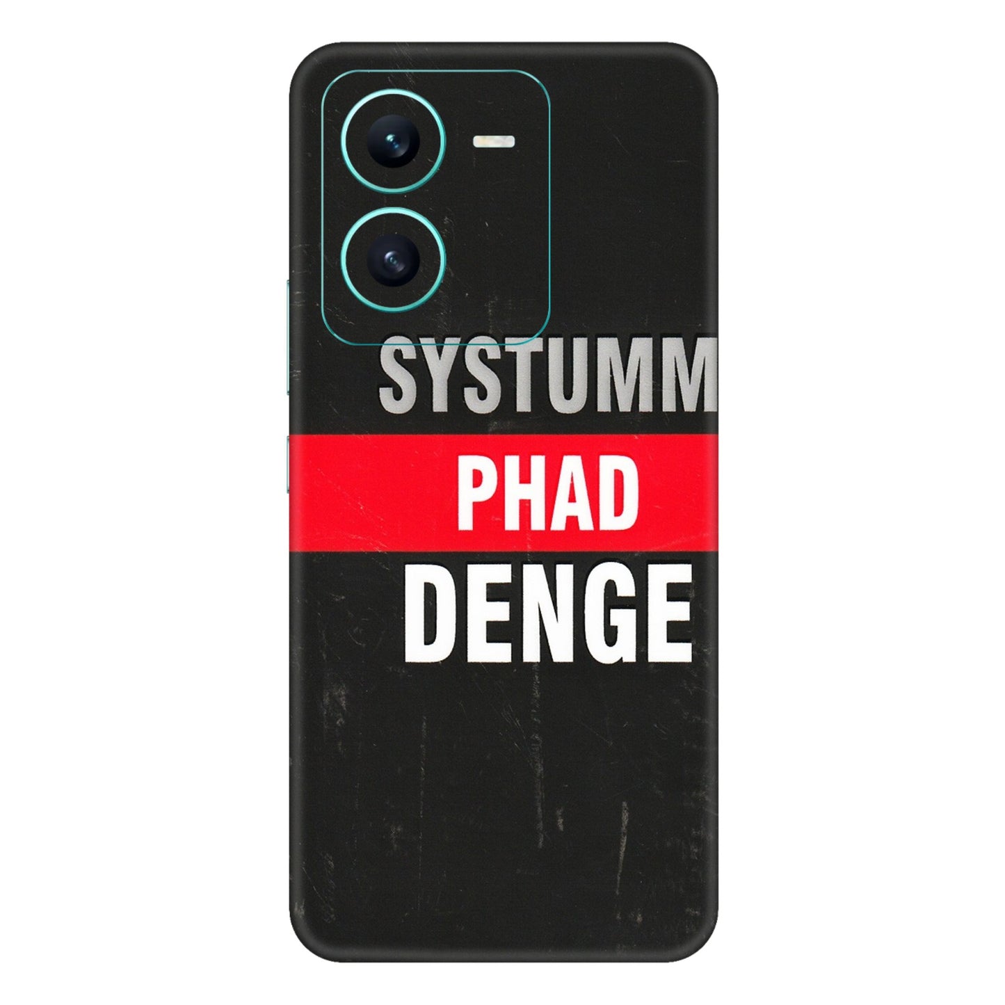 VIVO Z/V/X/T/U/S Series Phone Skins (All Models) - Systumm Phad Denge - 3D Embossed Finish (L-278) Vivo V25 (5G)