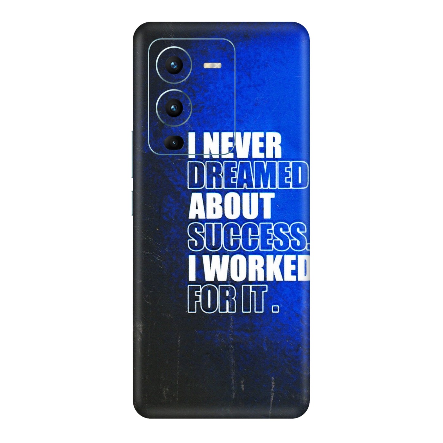 VIVO Z/V/X/T/U/S Series Phone Skins (All Models) - I Never Dreamed About Success - 3D Embossed Finish (L-283) Vivo V25 Pro