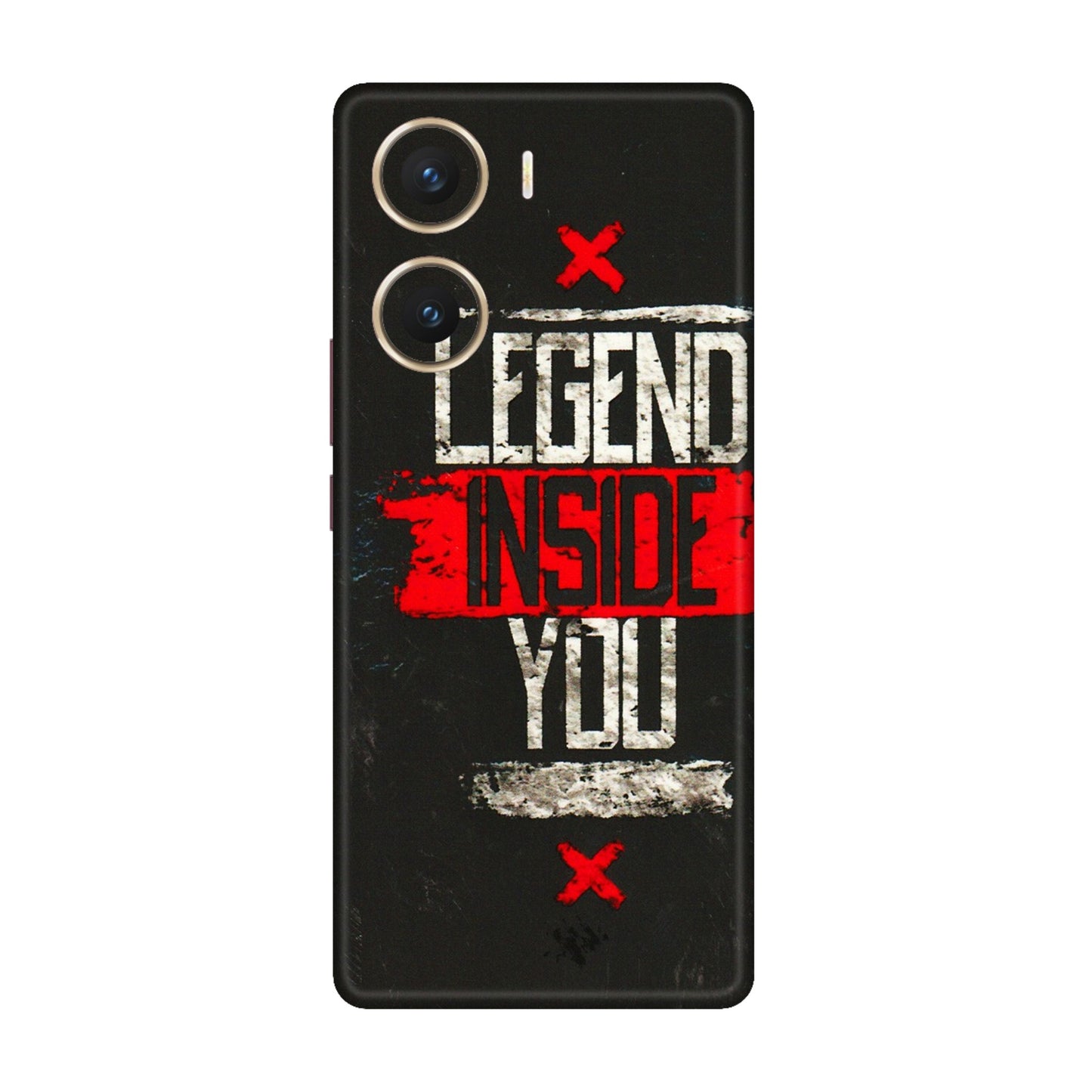 VIVO Z/V/X/T/U/S Series Phone Skins (All Models) - Legend Inside You - 3D Embossed Finish (L-186) Vivo V29e (5G)