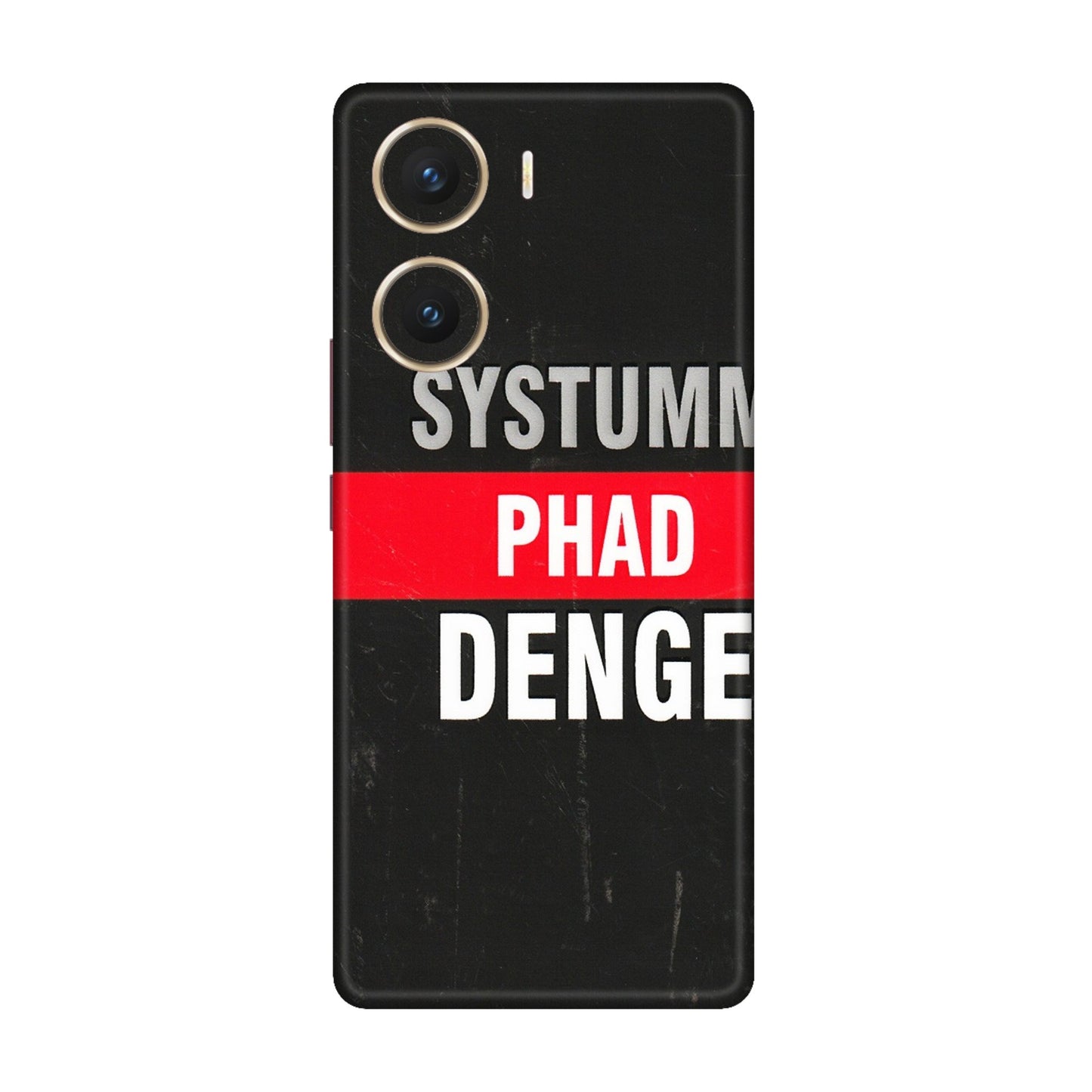 VIVO Z/V/X/T/U/S Series Phone Skins (All Models) - Systumm Phad Denge - 3D Embossed Finish (L-278) Vivo V29e (5G)