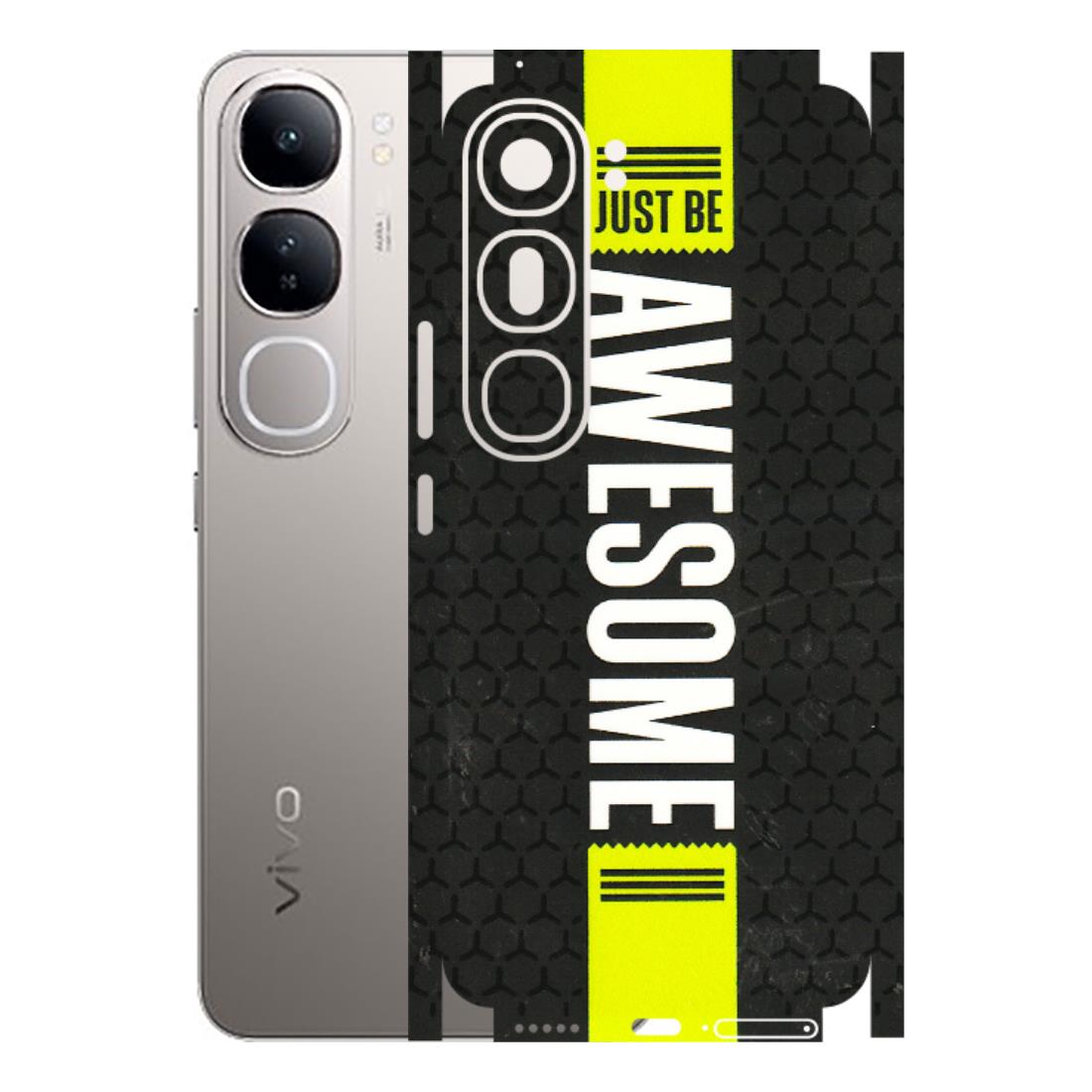 VIVO Z/V/X/T/U/S Series Phone Skins (All Models) - Just Be Awesome - 3D Embossed Finish (L-101) Vivo V40 Lite