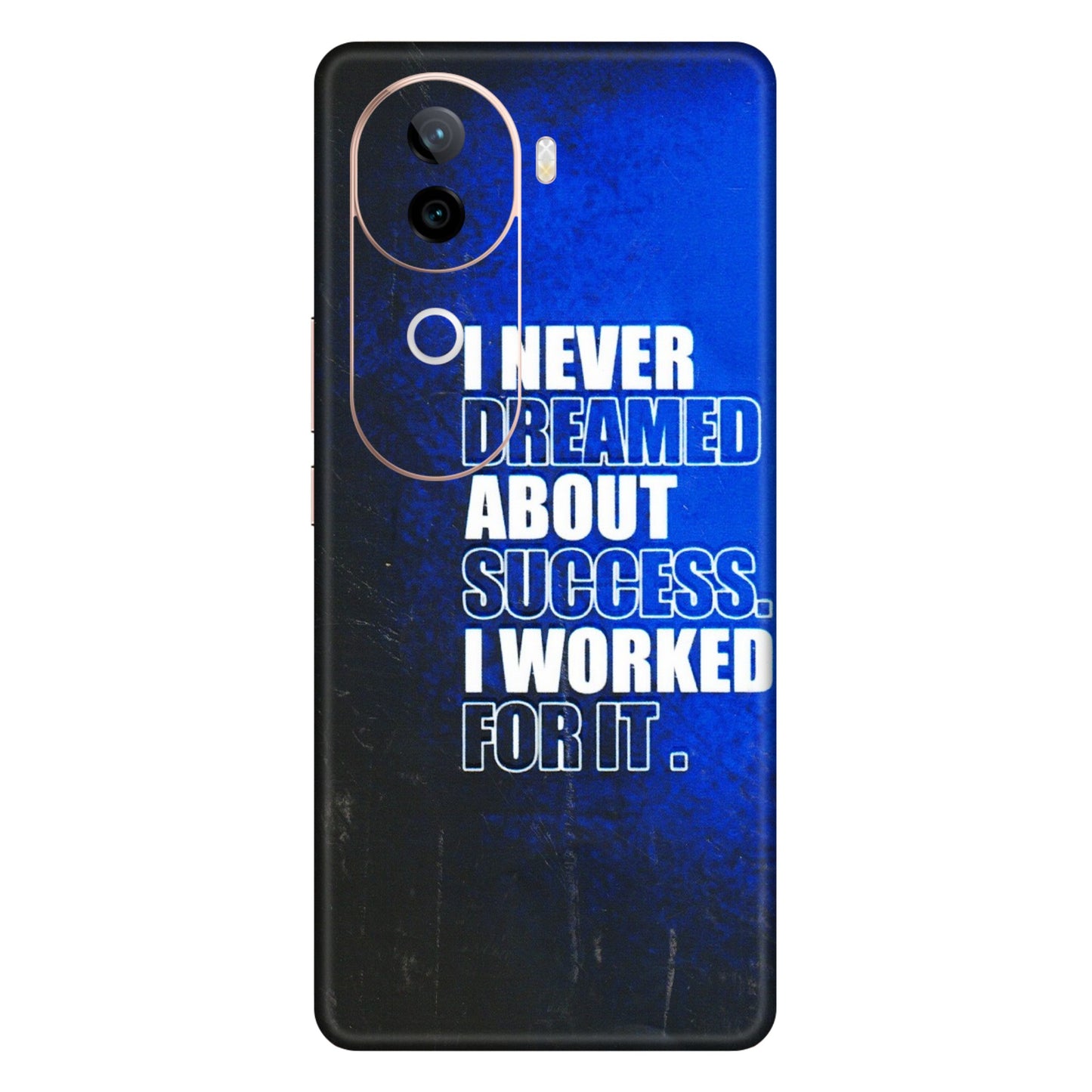 VIVO Z/V/X/T/U/S Series Phone Skins (All Models) - I Never Dreamed About Success - 3D Embossed Finish (L-283) Vivo V40E (5G)