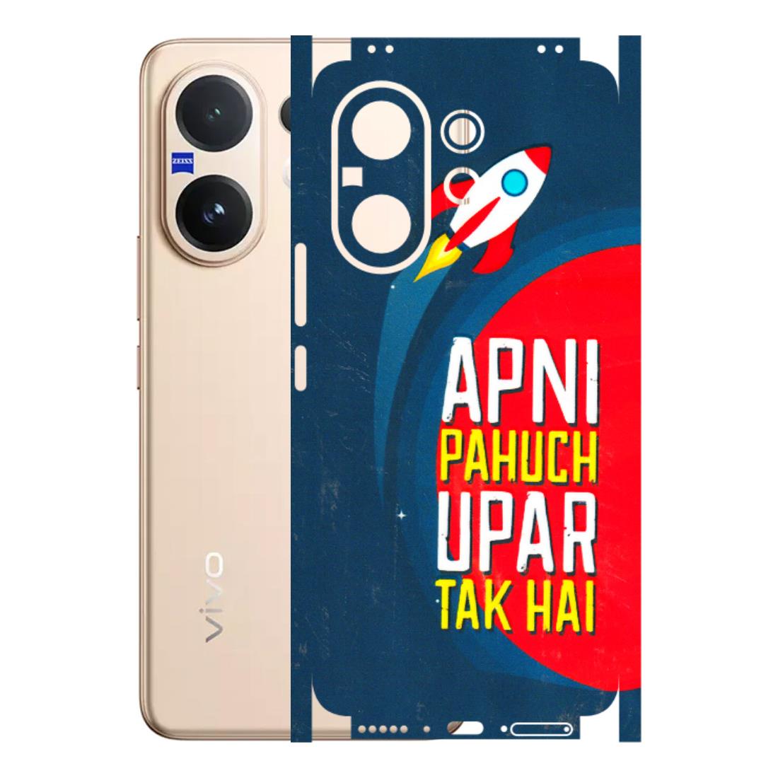 VIVO Z/V/X/T/U/S Series Phone Skins (All Models) - Apni Pahuch Upar Tak Hai - 3D Embossed Finish (L-276) Vivo V60 5G