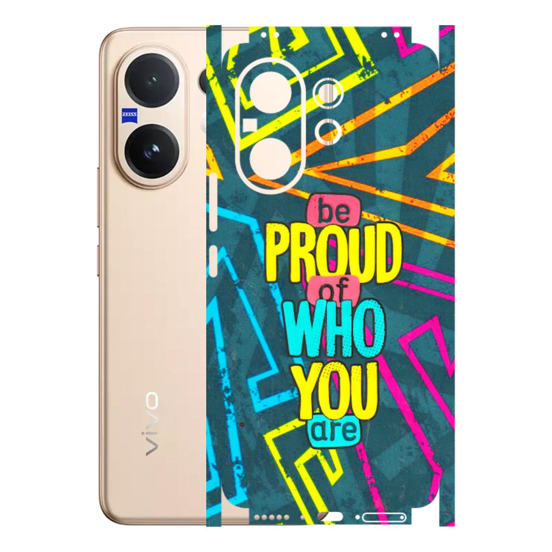 VIVO Z/V/X/T/U/S Series Phone Skins (All Models) - Be Proud Of Who You Are - 3D Embossed Finish (L-277) Vivo V60 5G