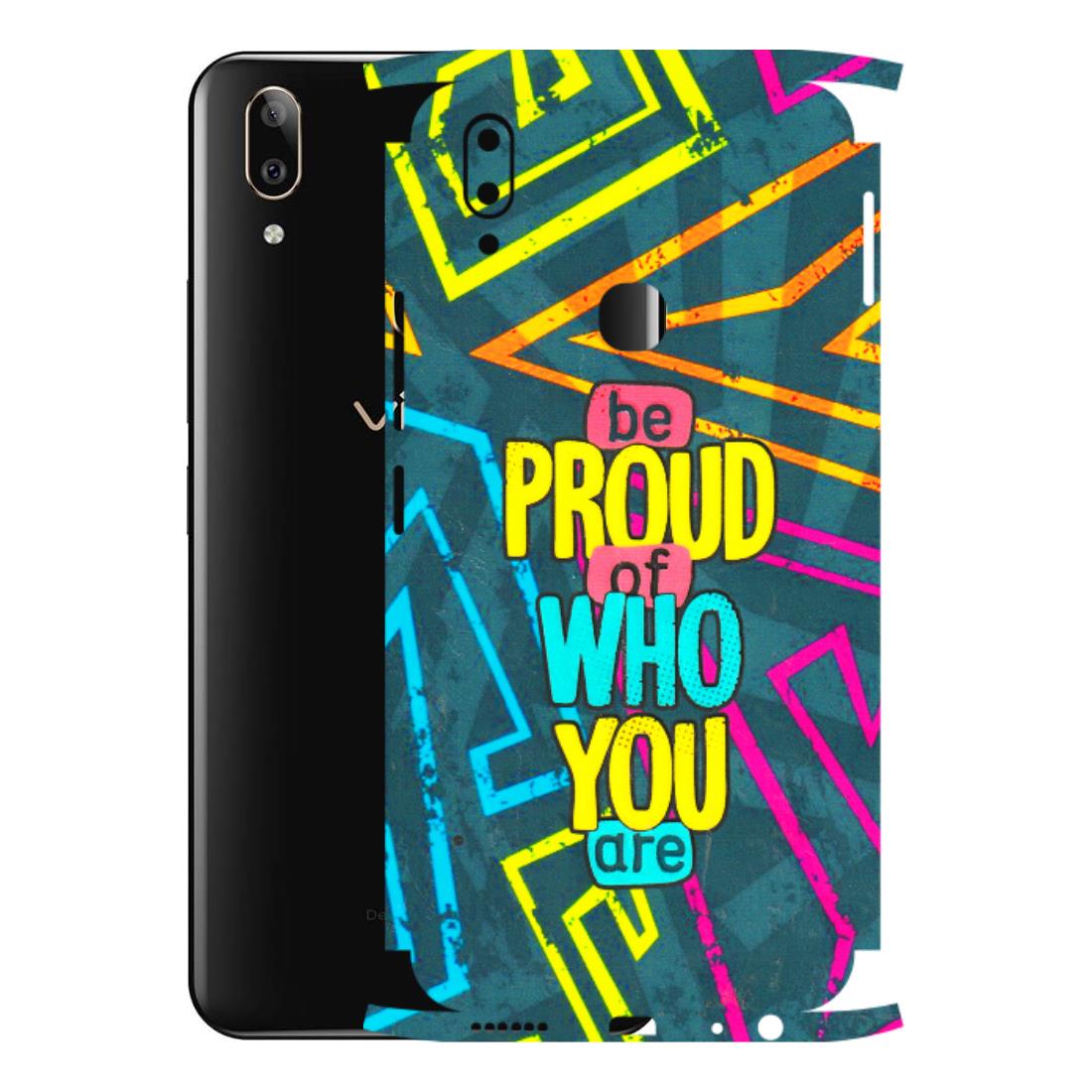 VIVO Z/V/X/T/U/S Series Phone Skins (All Models) - Be Proud Of Who You Are - 3D Embossed Finish (L-277) Vivo V9 Pro