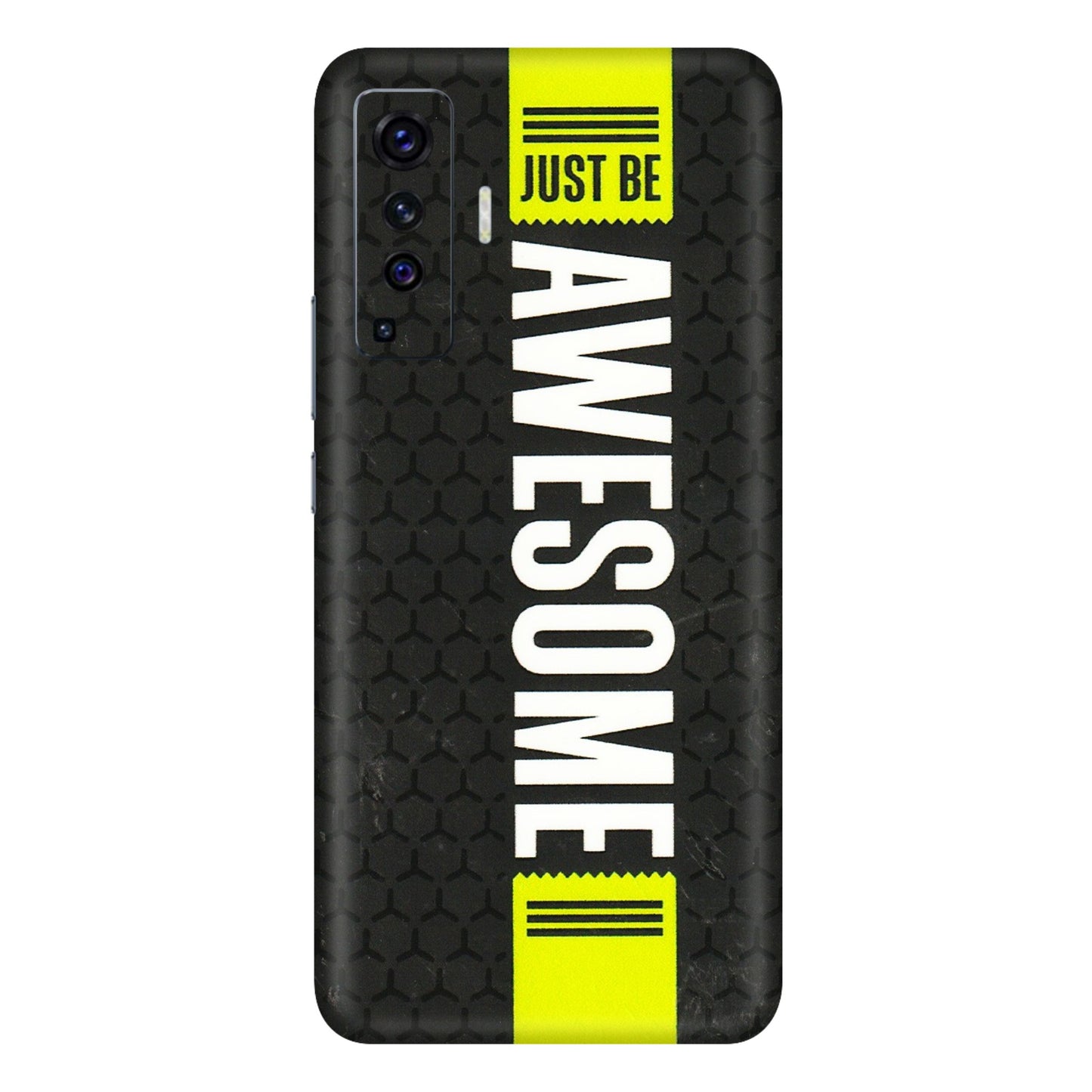 VIVO Z/V/X/T/U/S Series Phone Skins (All Models) - Just Be Awesome - 3D Embossed Finish (L-101) Vivo X50