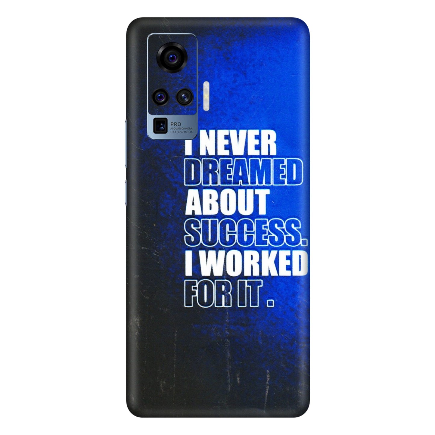 VIVO Z/V/X/T/U/S Series Phone Skins (All Models) - I Never Dreamed About Success - 3D Embossed Finish (L-283) Vivo X50 Pro