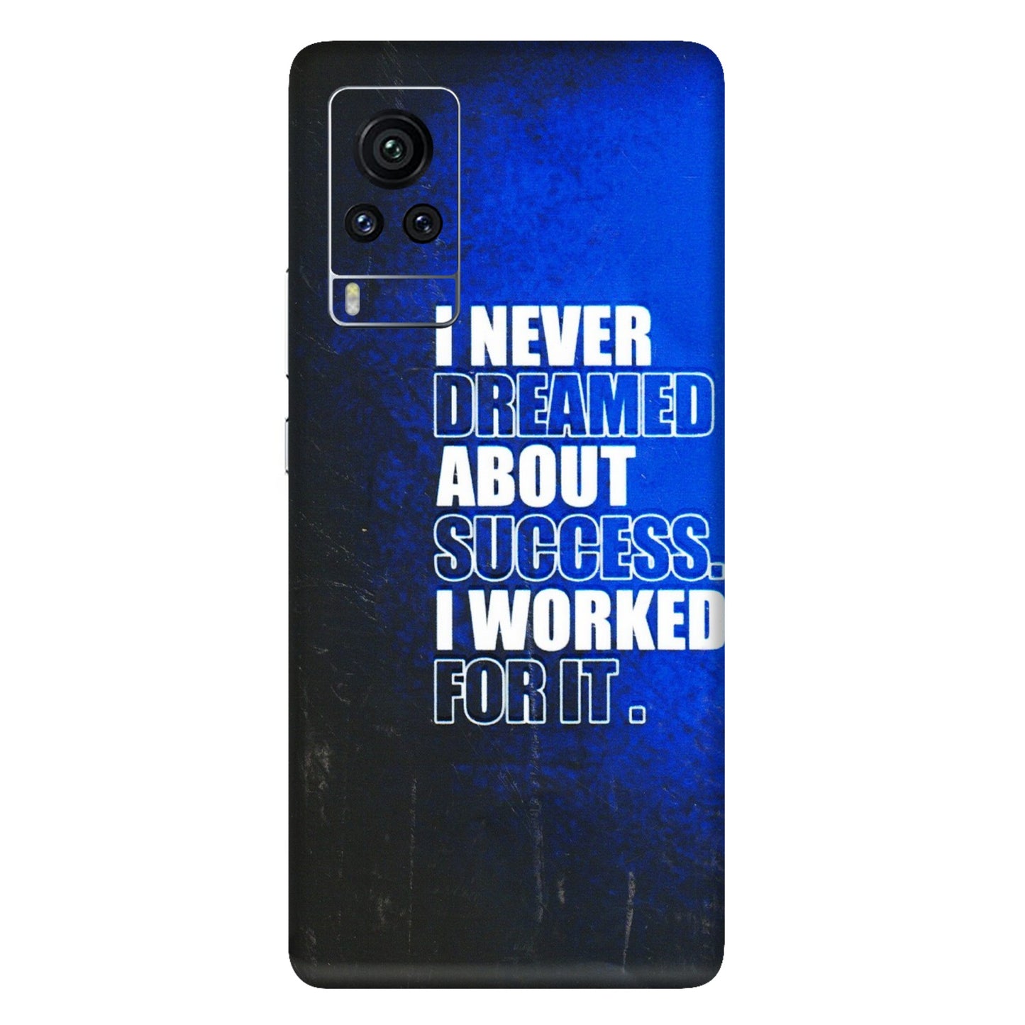 VIVO Z/V/X/T/U/S Series Phone Skins (All Models) - I Never Dreamed About Success - 3D Embossed Finish (L-283) Vivo X60 Pro