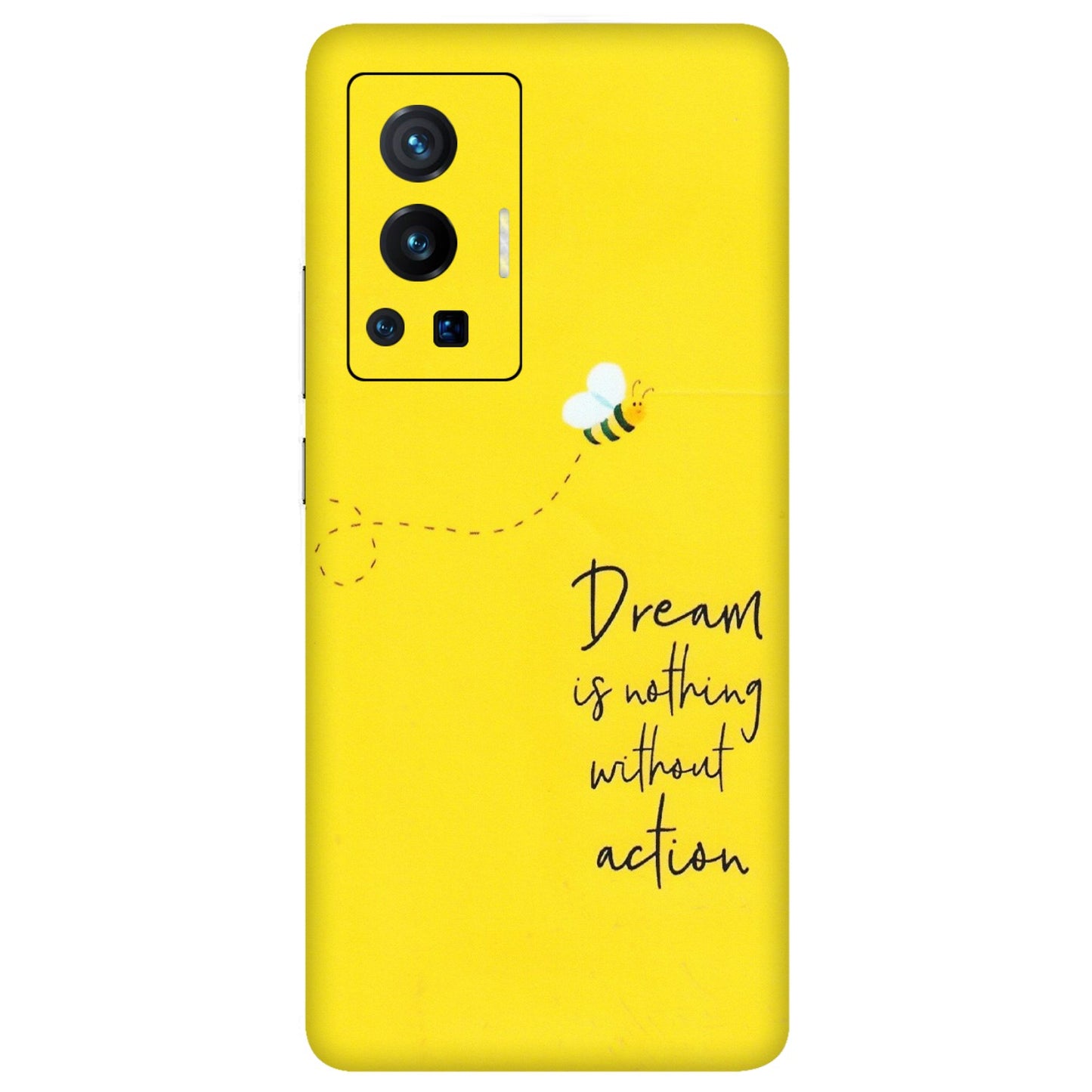 VIVO Z/V/X/T/U/S Series Phone Skins (All Models) - Dream Is Nothing Without Action - Matte Finish (M-138) Vivo X70 Pro (5G)