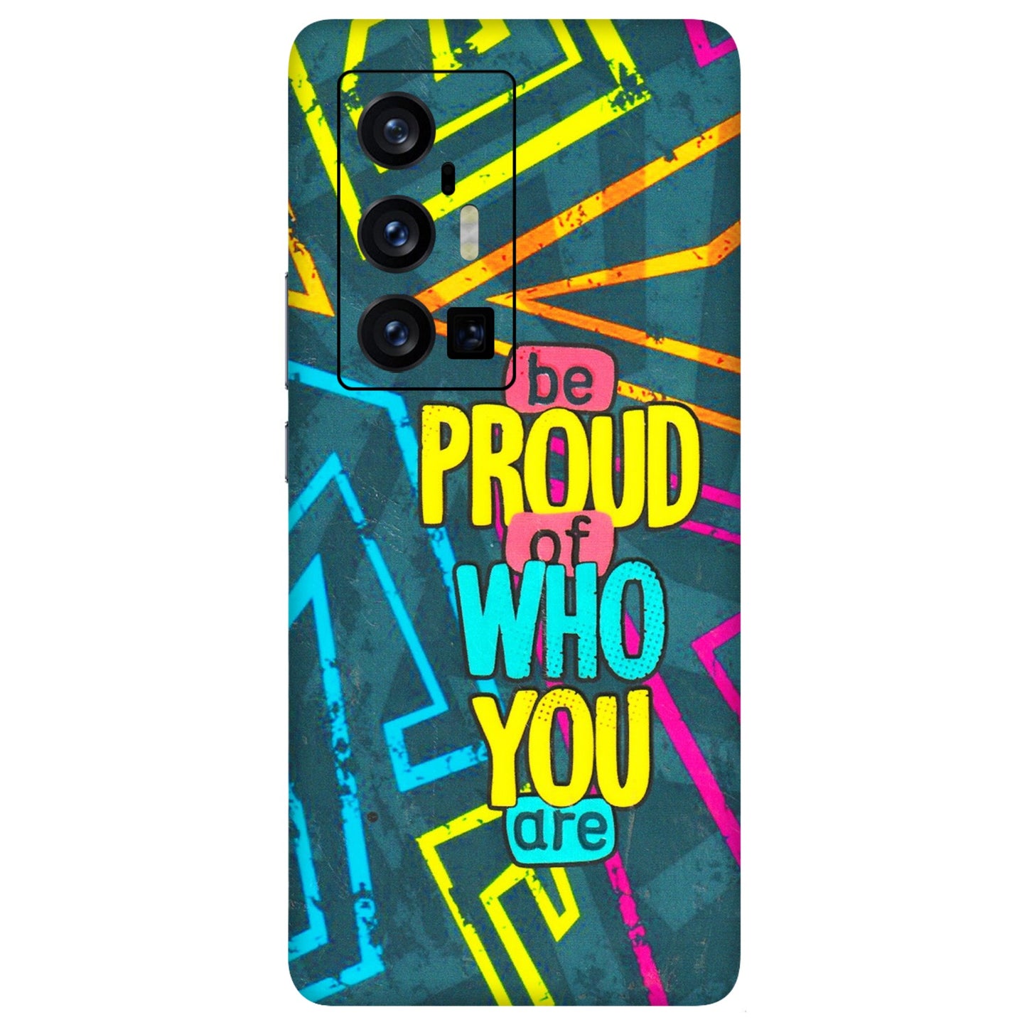 VIVO Z/V/X/T/U/S Series Phone Skins (All Models) - Be Proud Of Who You Are - 3D Embossed Finish (L-277) Vivo X70 Pro Plus (5G)