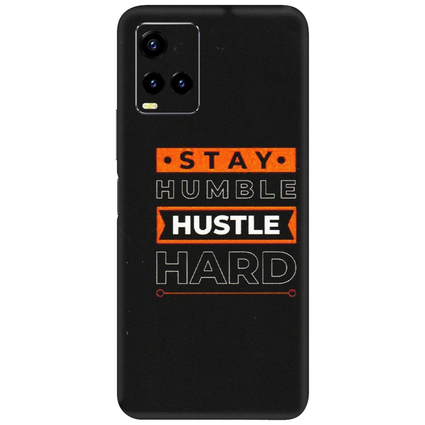 VIVO Y Series Phone Skins (All Models) - Stay Humble Stay Hard - Matte Finish (M-48) Vivo Y21T