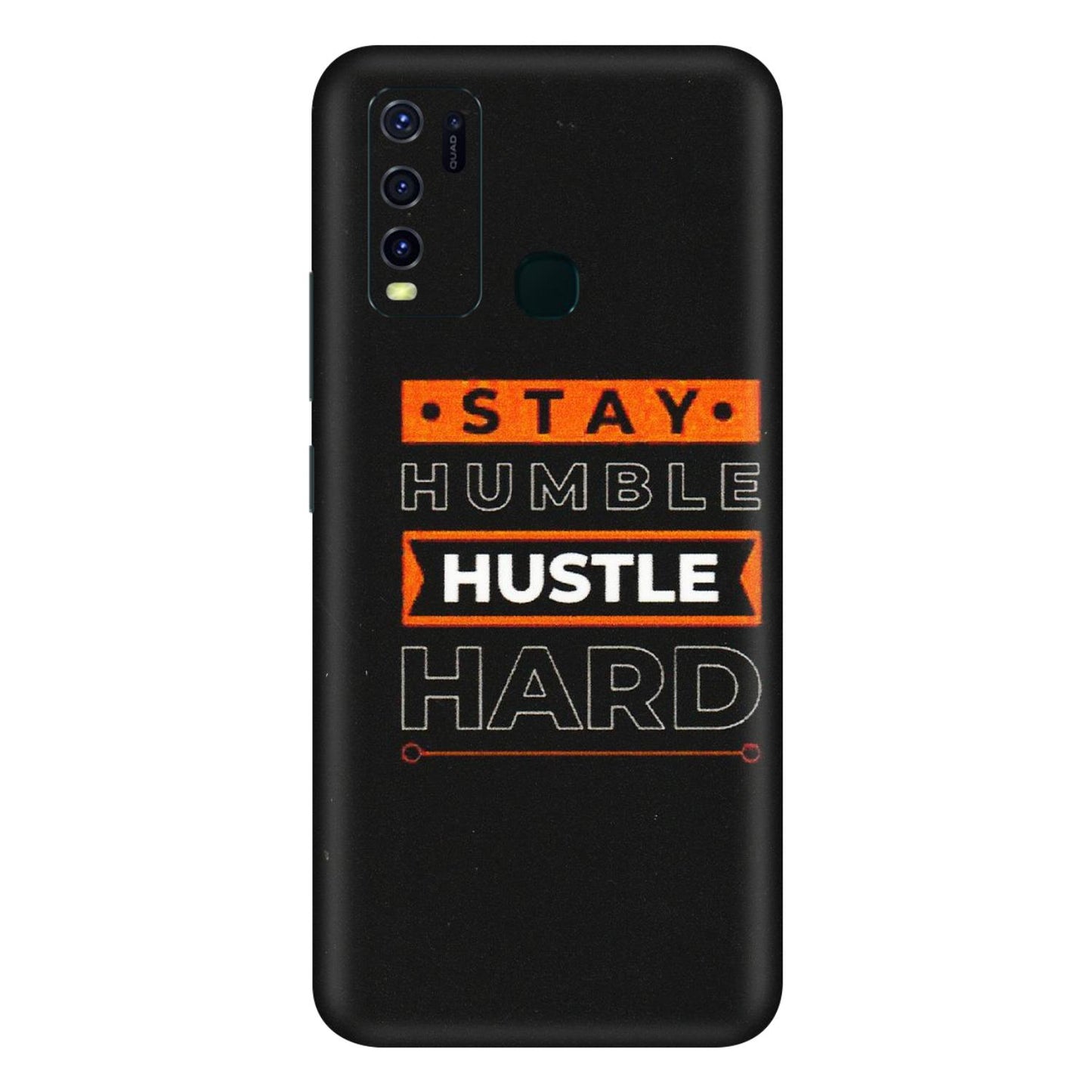 VIVO Y Series Phone Skins (All Models) - Stay Humble Stay Hard - Matte Finish (M-48) Vivo Y30