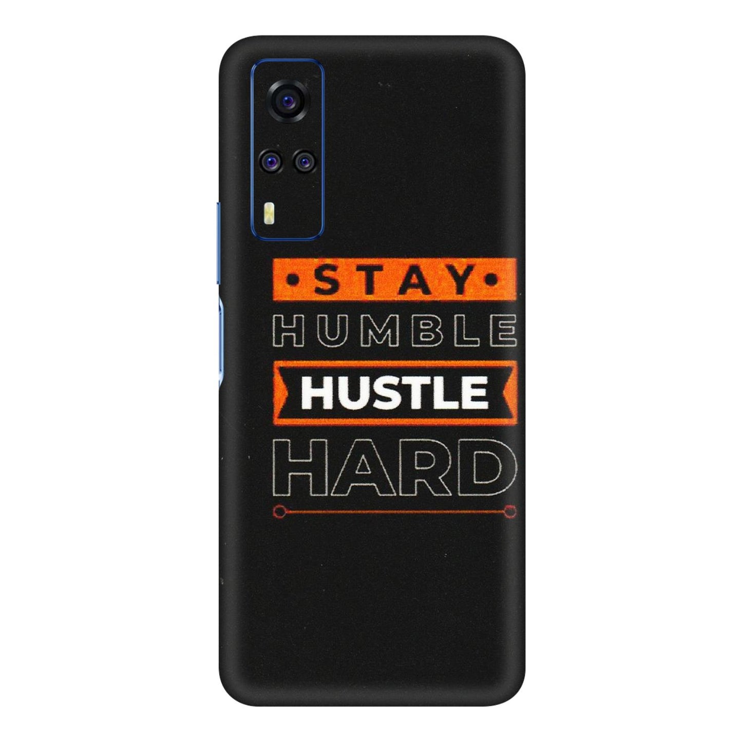VIVO Y Series Phone Skins (All Models) - Stay Humble Stay Hard - Matte Finish (M-48) Vivo Y51A