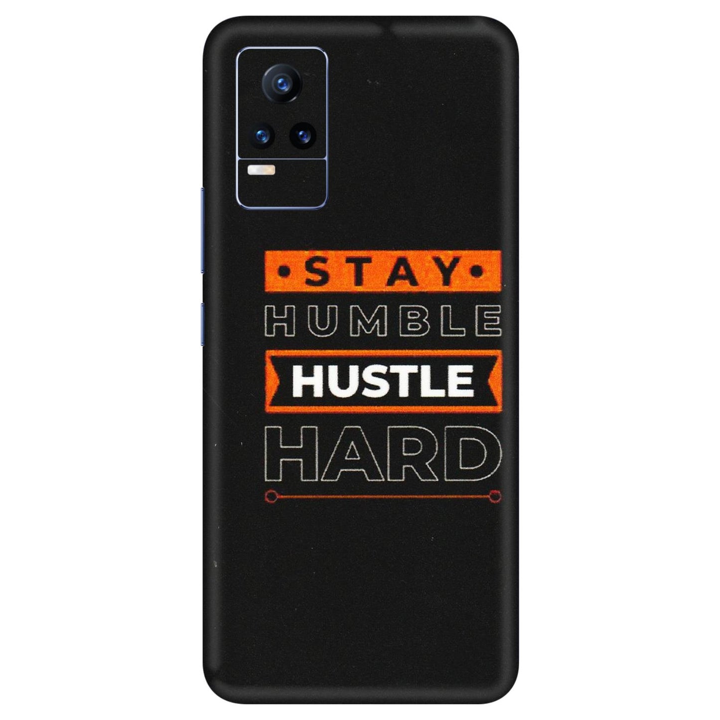 VIVO Y Series Phone Skins (All Models) - Stay Humble Stay Hard - Matte Finish (M-48) Vivo Y73