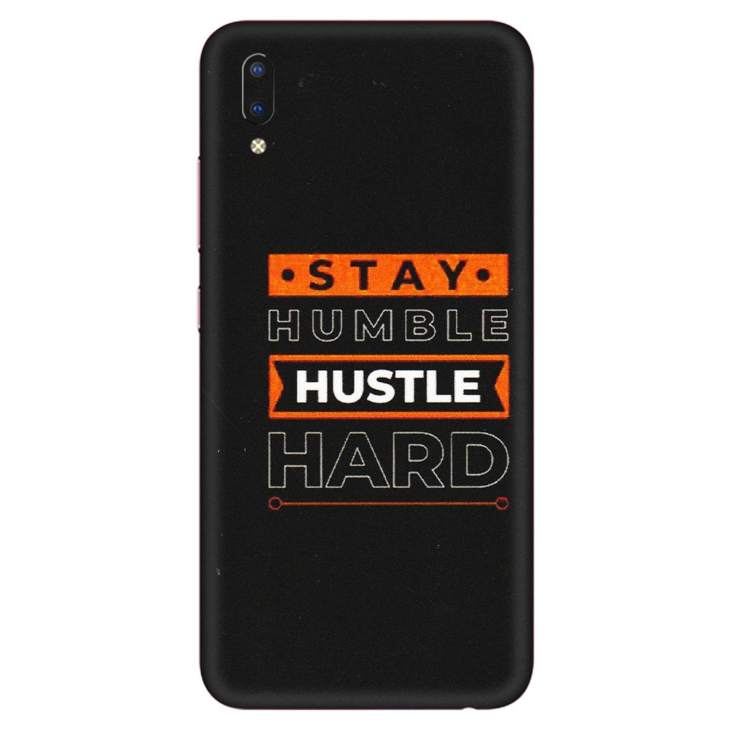 VIVO Y Series Phone Skins (All Models) - Stay Humble Stay Hard - Matte Finish (M-48) Vivo Y93