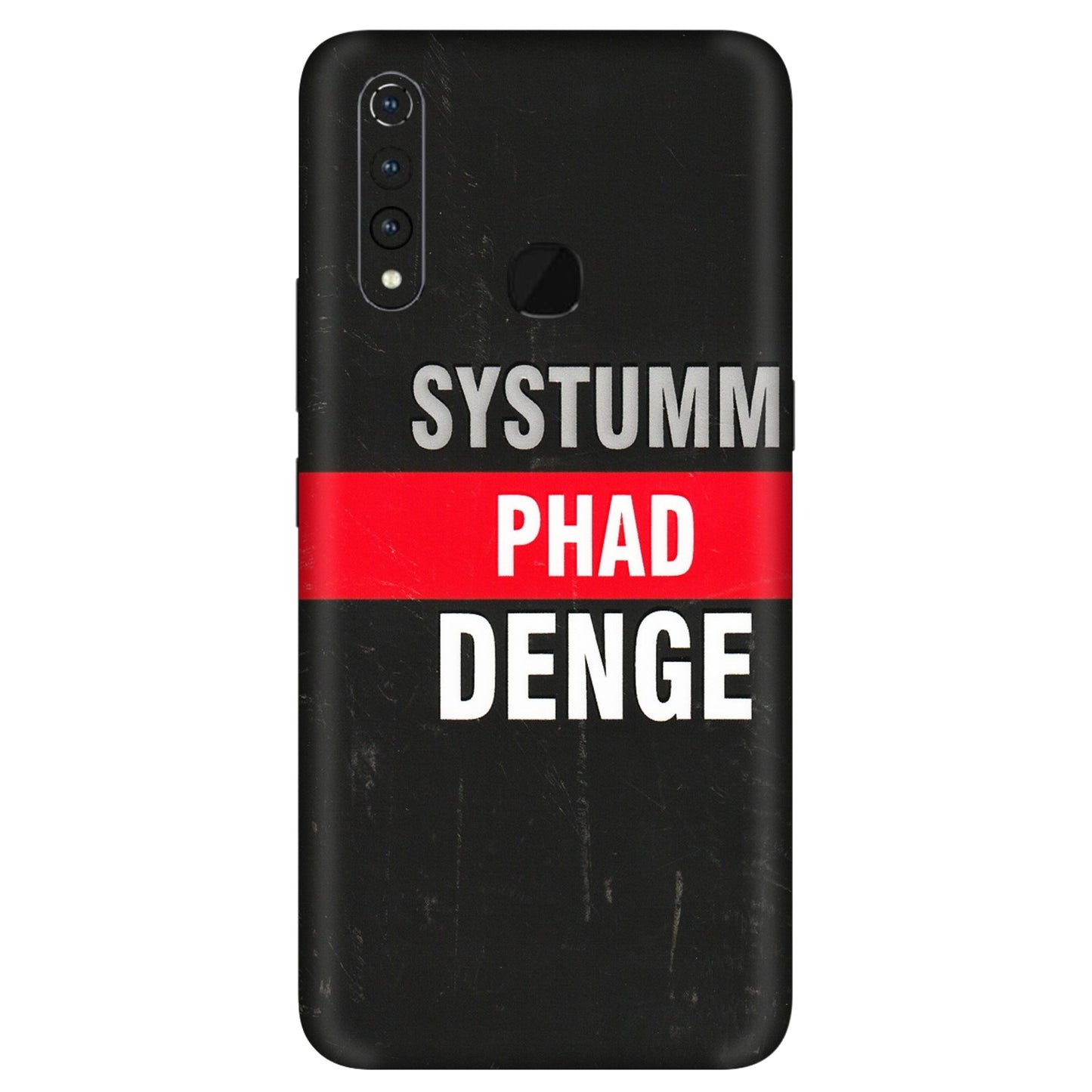 VIVO Z/V/X/T/U/S Series Phone Skins (All Models) - Systumm Phad Denge - 3D Embossed Finish (L-278) Vivo Z1 Pro