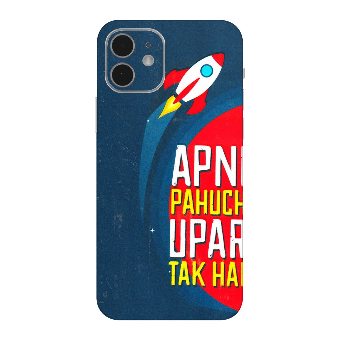 Apple iPhone Skins (All Models) - Apni Pahuch Upar Tak Hai - 3D Embossed Finish (L-276) iPhone 12