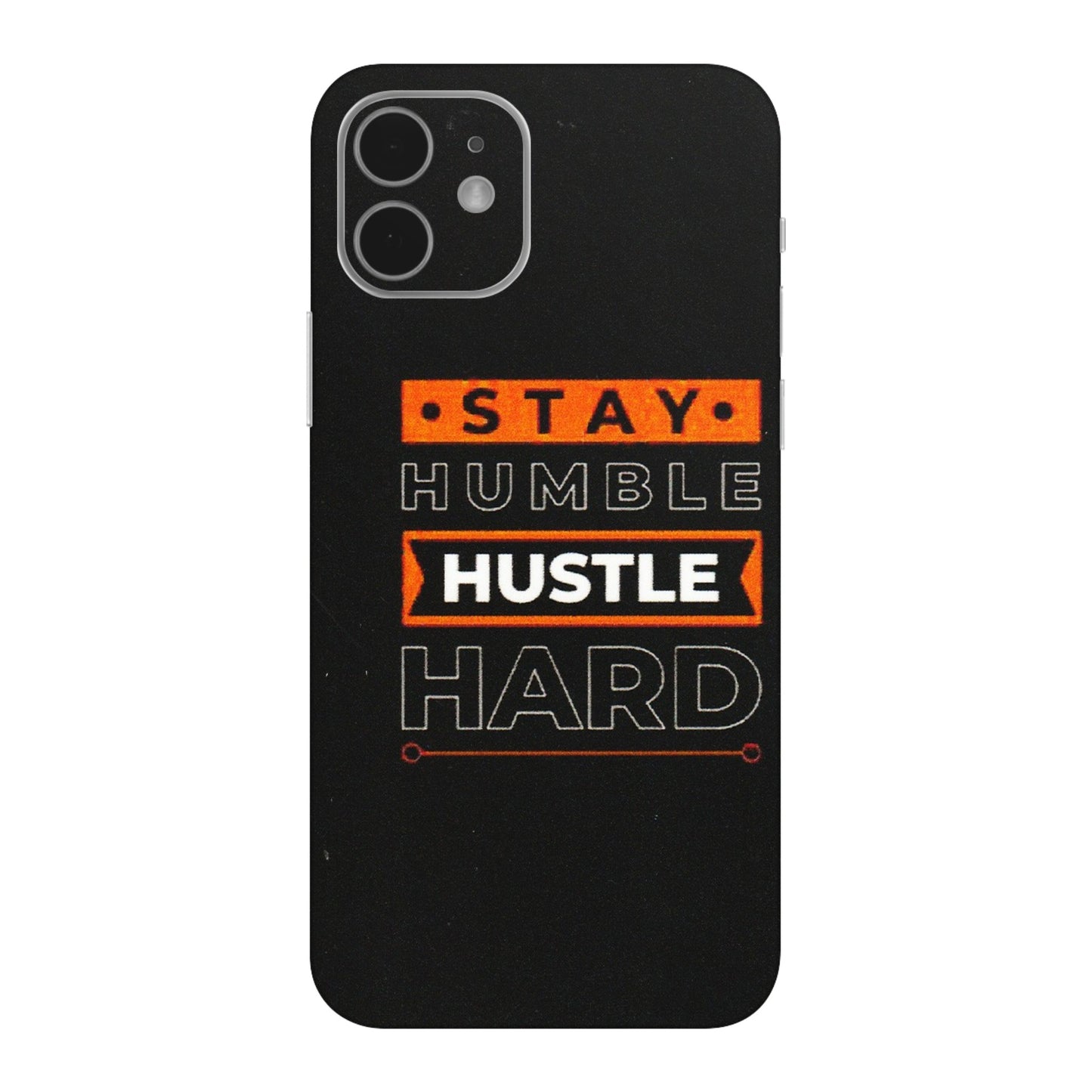 Apple iPhone Skins (All Models) - Stay Humble Stay Hard - Matte Finish (M-48) iPhone 12