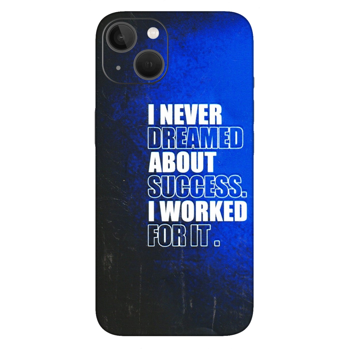 Apple iPhone Skins (All Models) - I Never Dreamed About Success - 3D Embossed Finish (L-283) iPhone 13