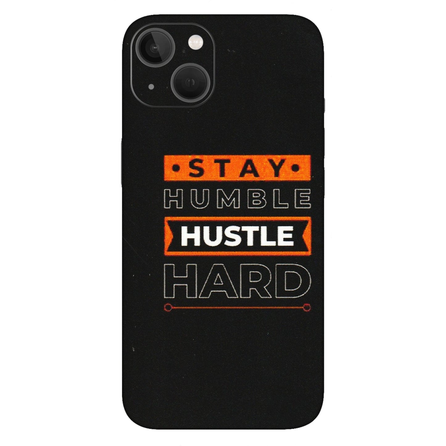 Apple iPhone Skins (All Models) - Stay Humble Stay Hard - Matte Finish (M-48) iPhone 13