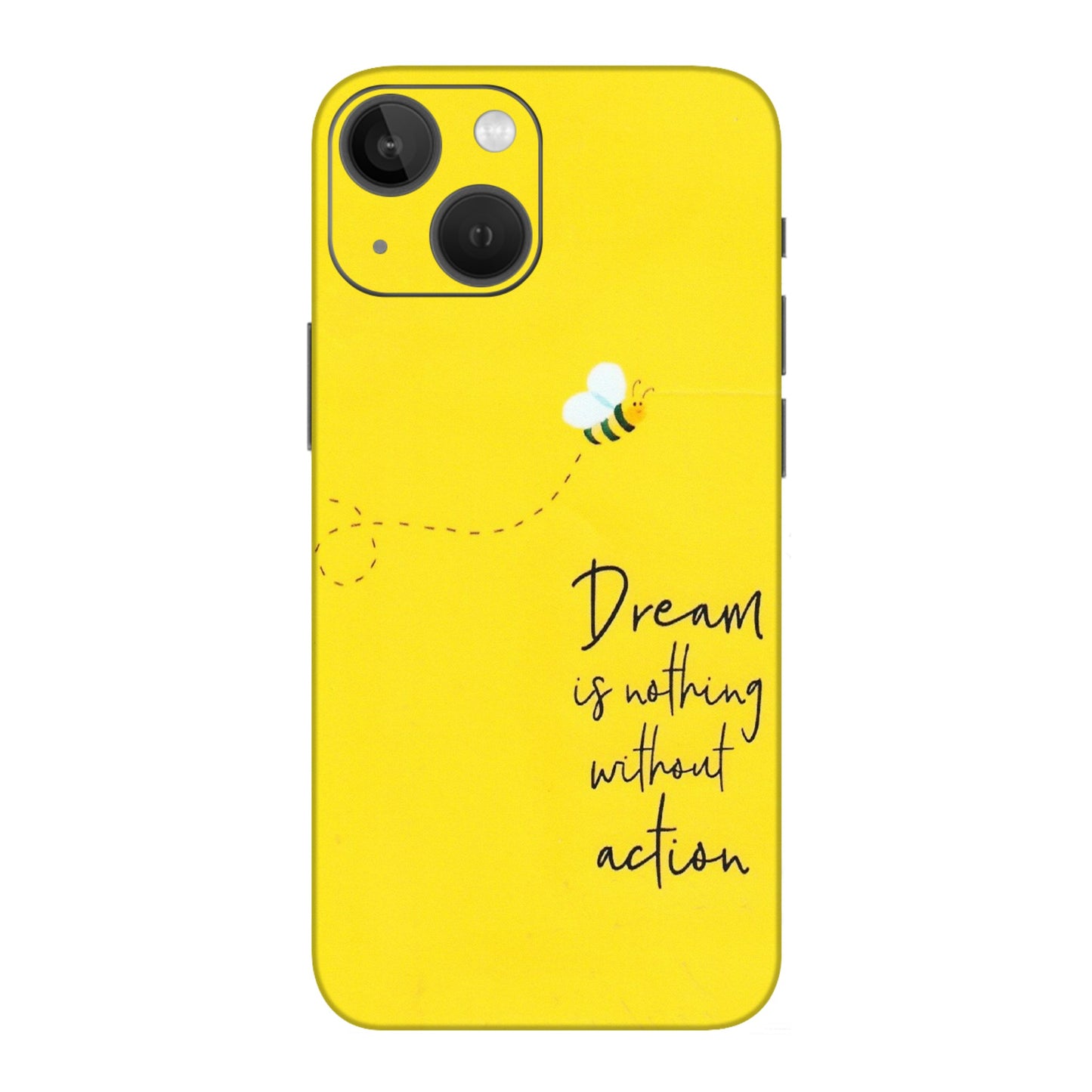 Apple iPhone Skins (All Models) - Dream Is Nothing Without Action - Matte Finish (M-138) iPhone 13 Mini